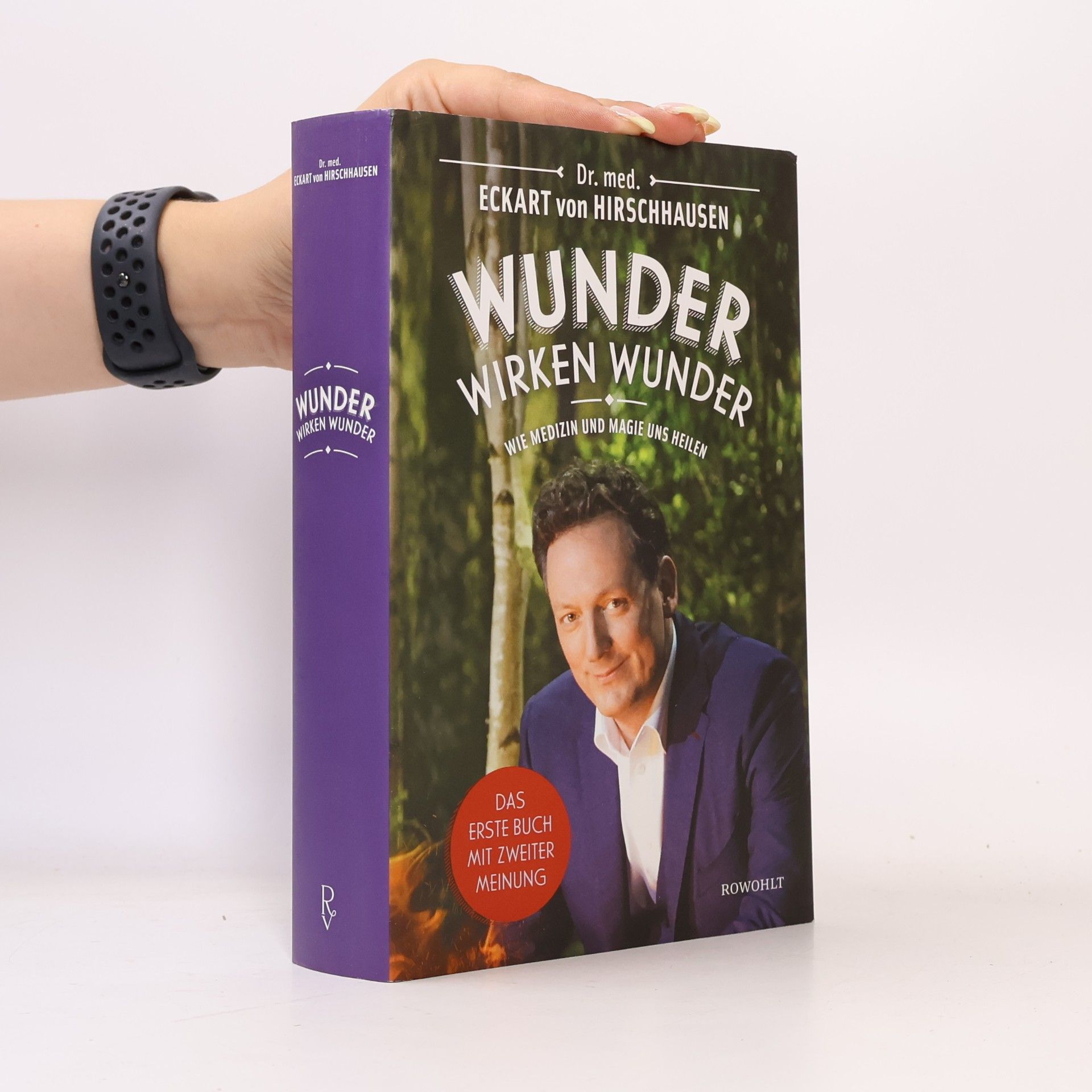 Wunder wirken Wunder: Wie Medizin und Magie uns heilen