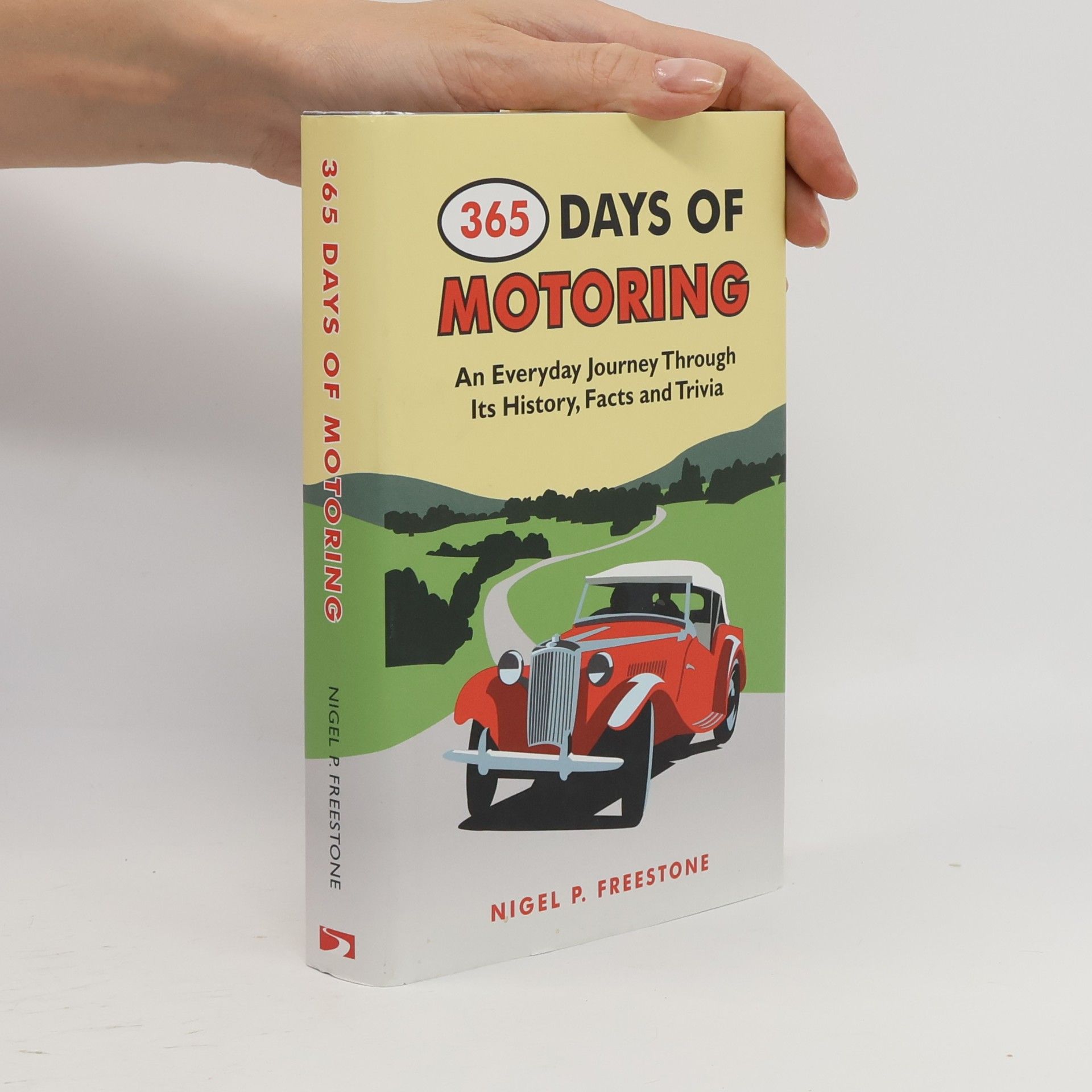 Nigel P. Freestone 365 Days of Motoring