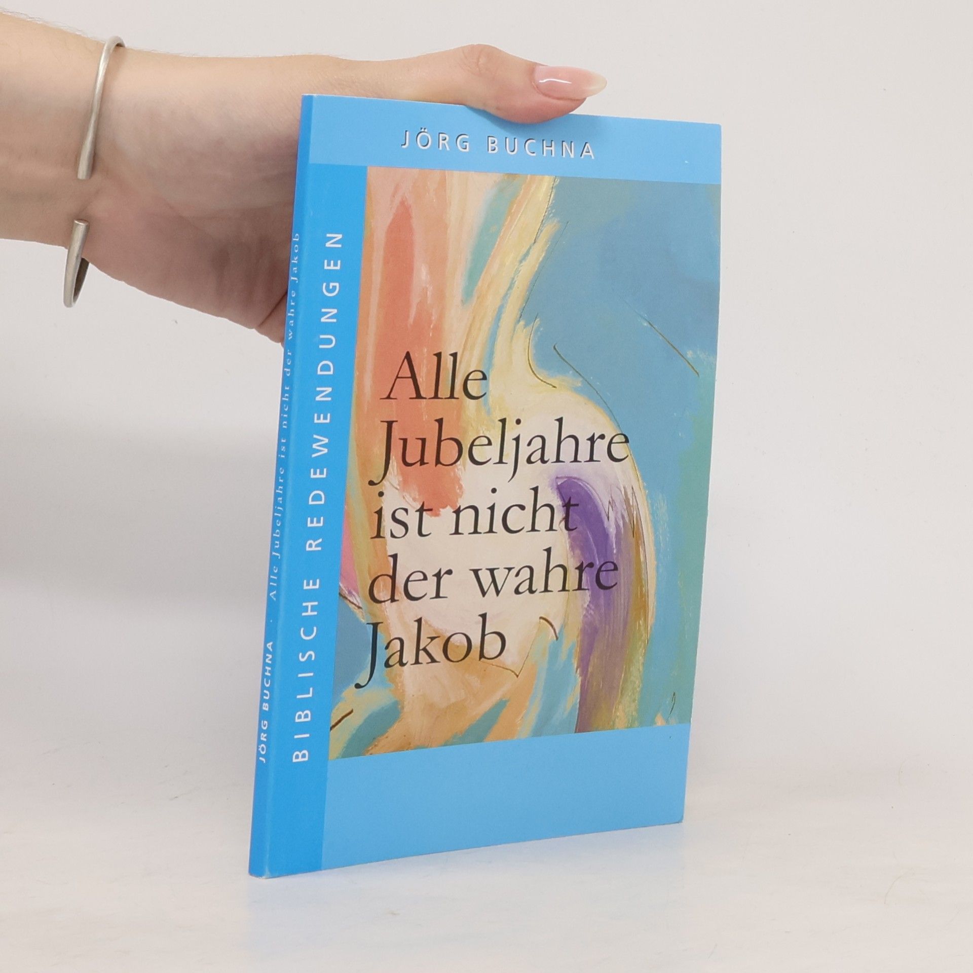Jörg Buchna Alle Jubeljahre ist nicht der wahre Jakob