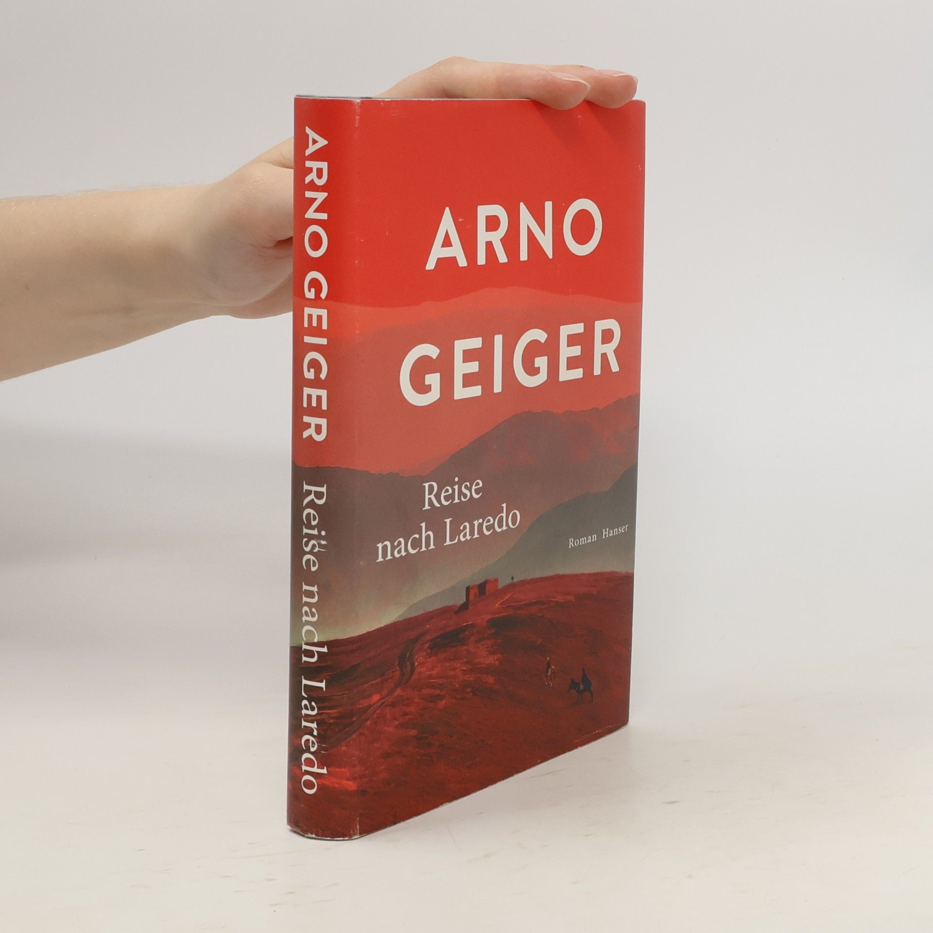 Arno Geiger Reise nach Laredo