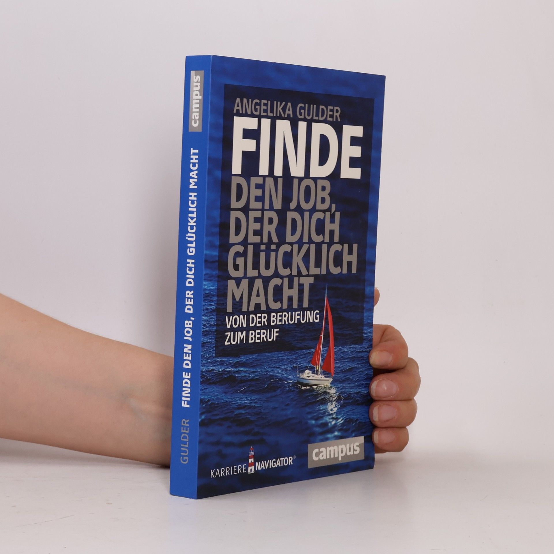 Angelika Gulder Finde den Job, der dich glücklich macht