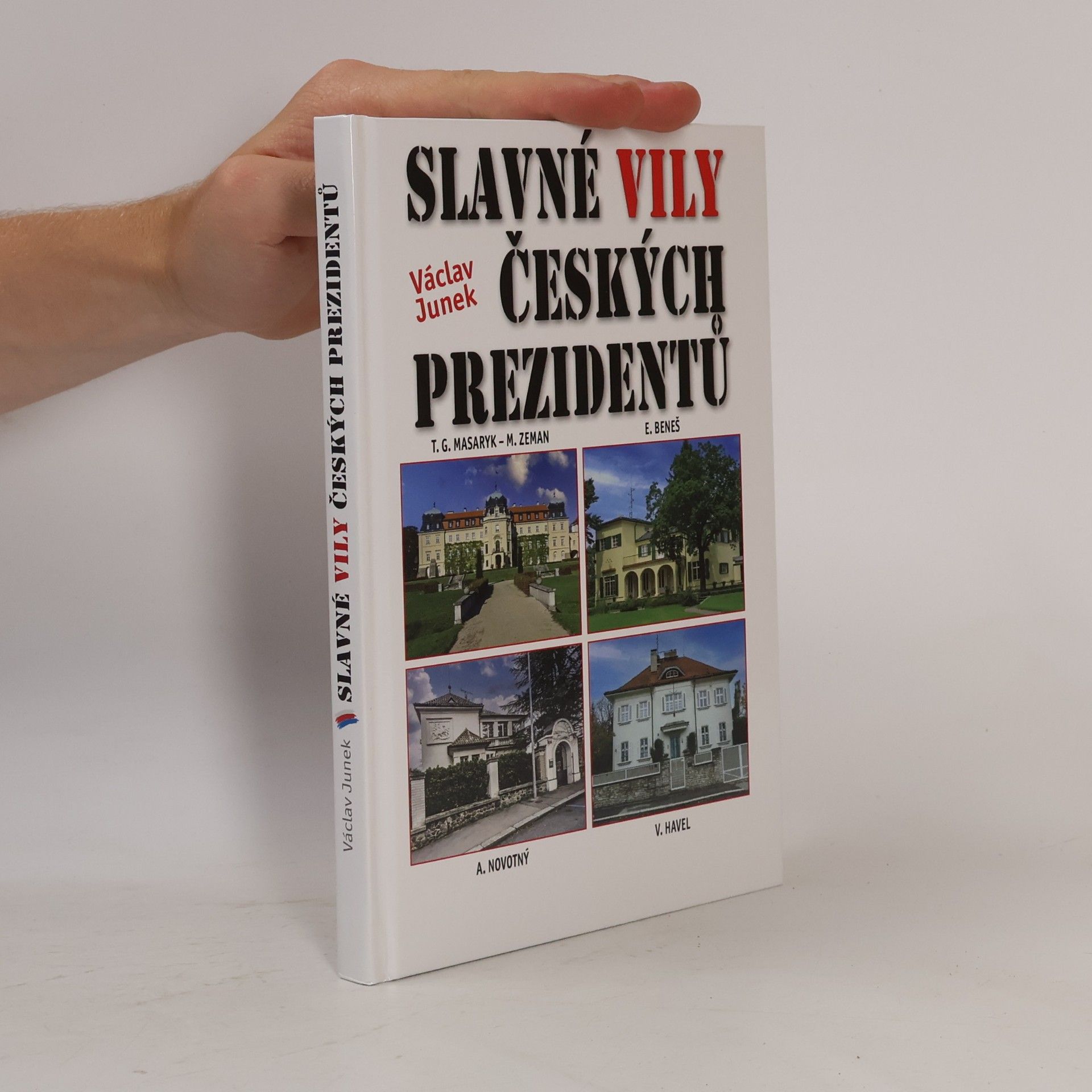 Václav Junek Slavné vily českých prezidentů