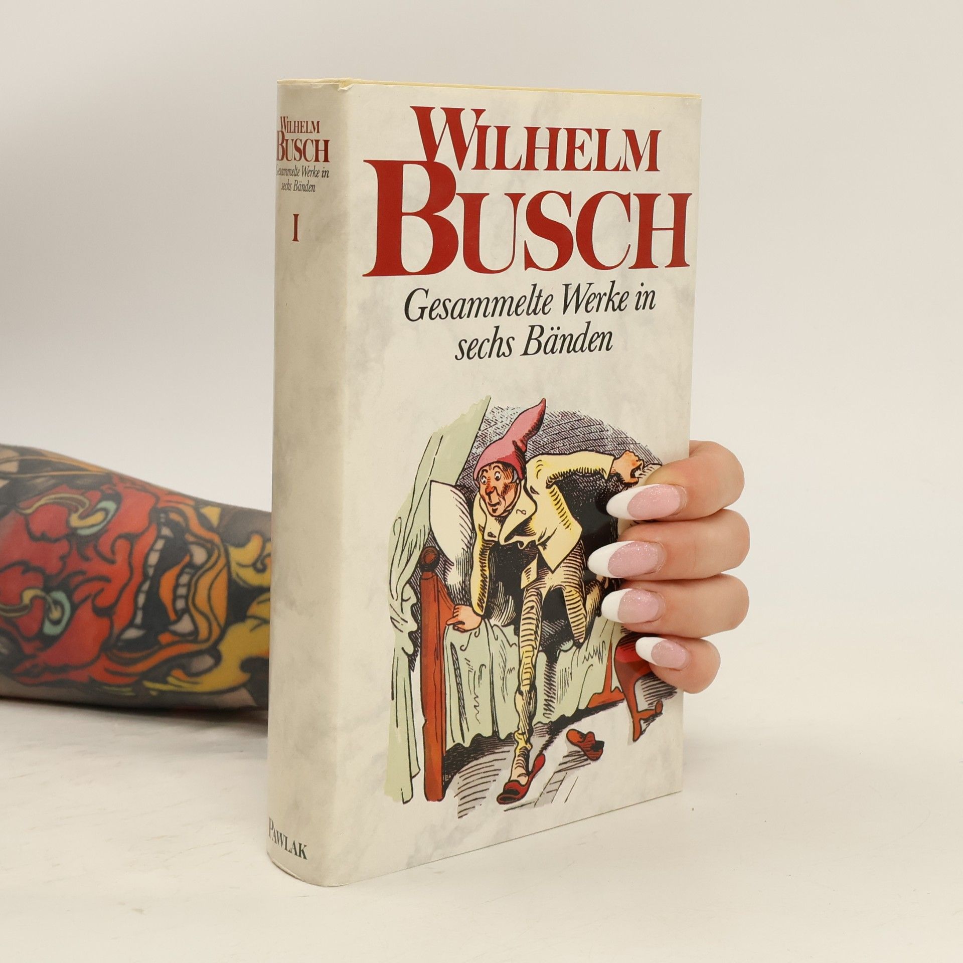 Wilhelm Busch Gesammelte Werke in sechs Bänden I.