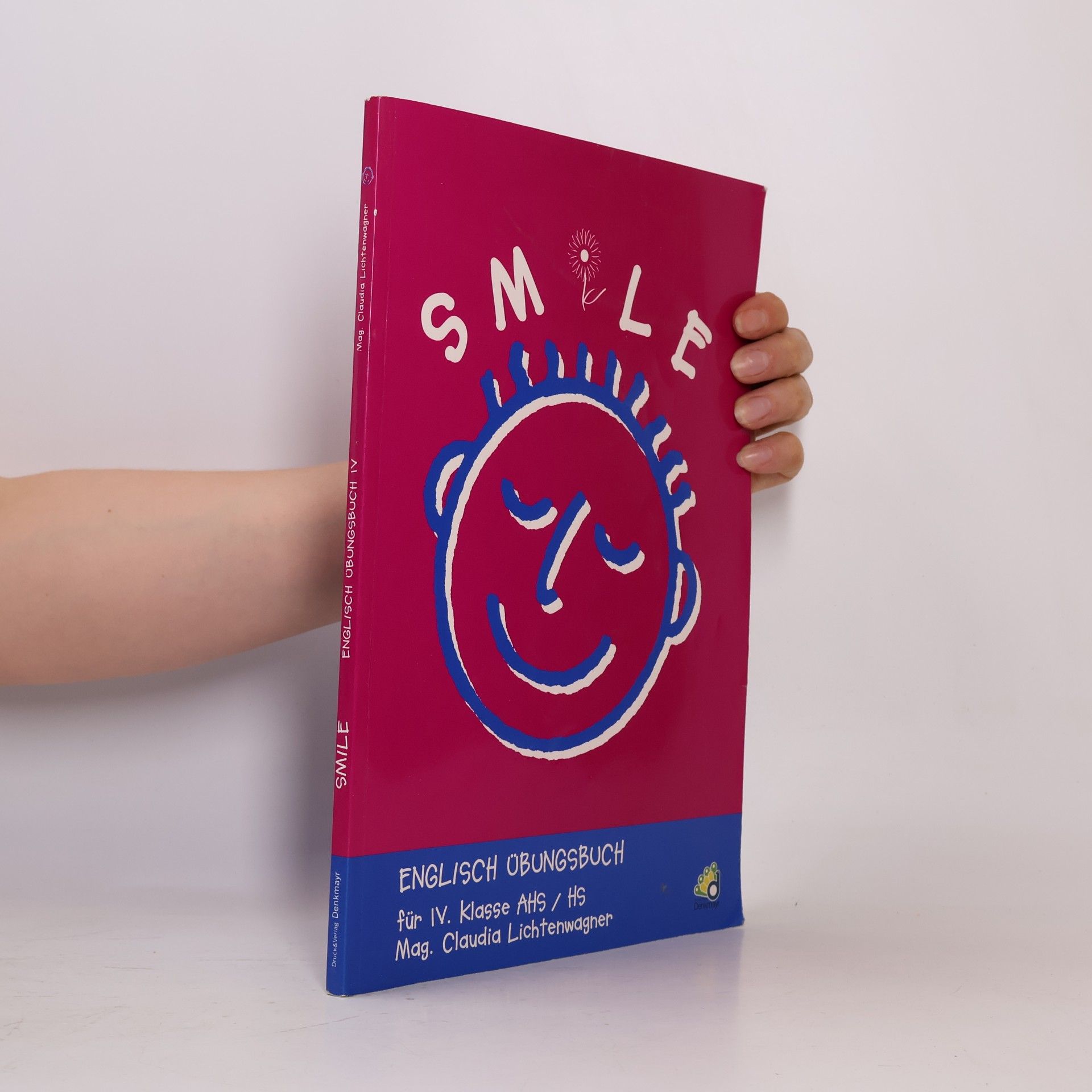 Claudia Lichtenwagner Smile : Englisch-Übungsbuch für IV. Klasse AHS/HS