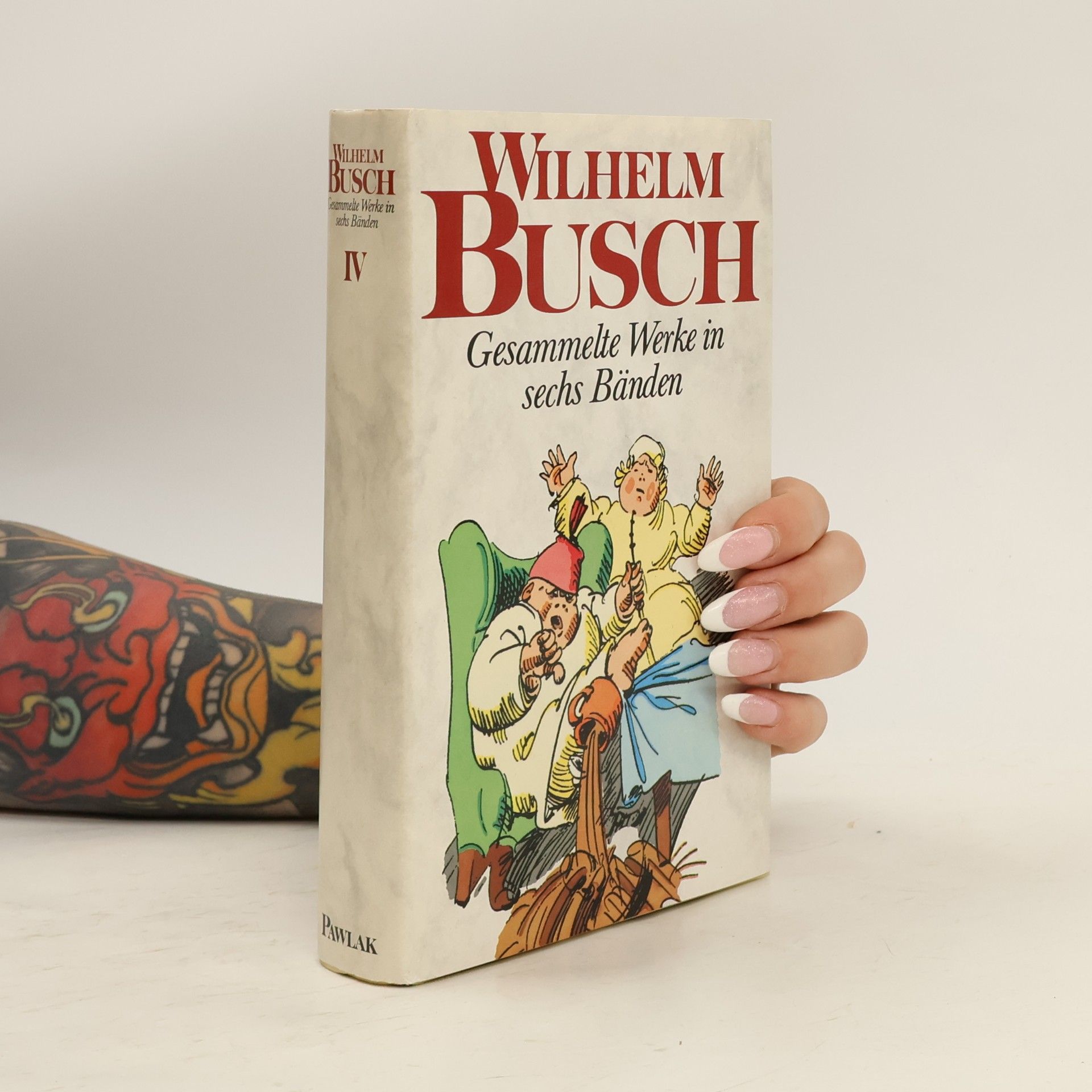 Wilhelm Busch Gesammelte Werke in sechs Bänden IV.