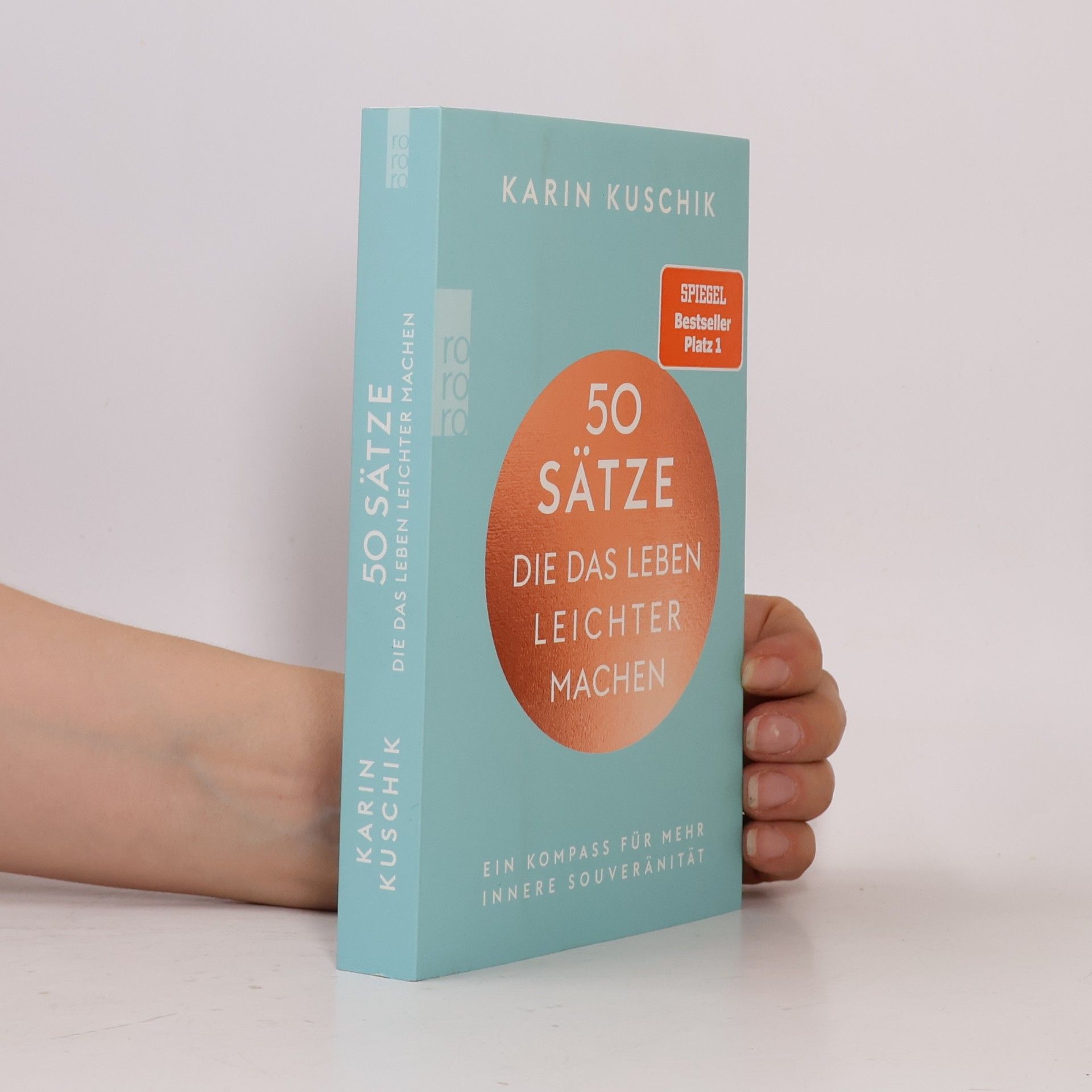 Karin Kuschik 50 Sätze. Die das Leben Leichter Machen
