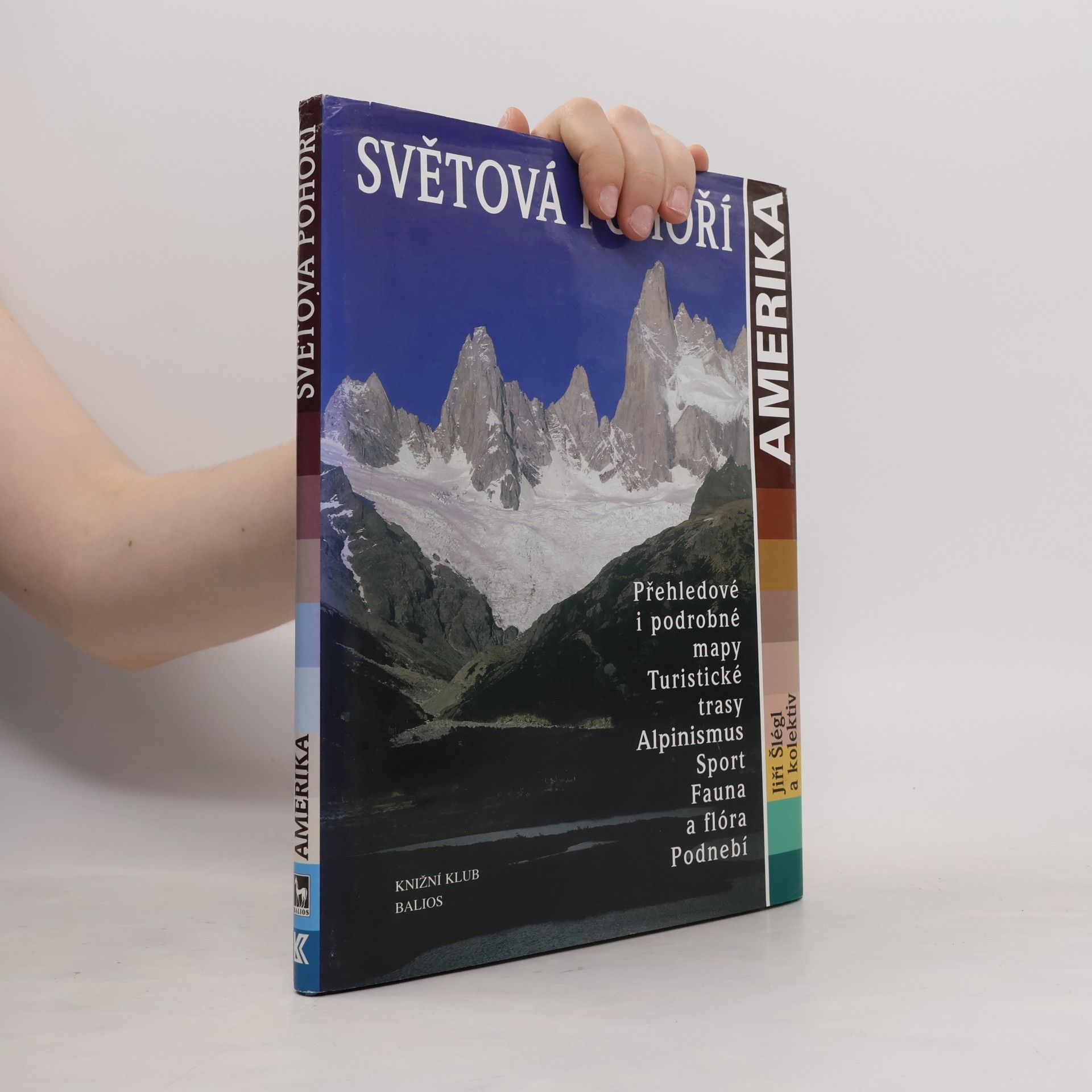 Jiří Šlégl Světová pohoří. Amerika