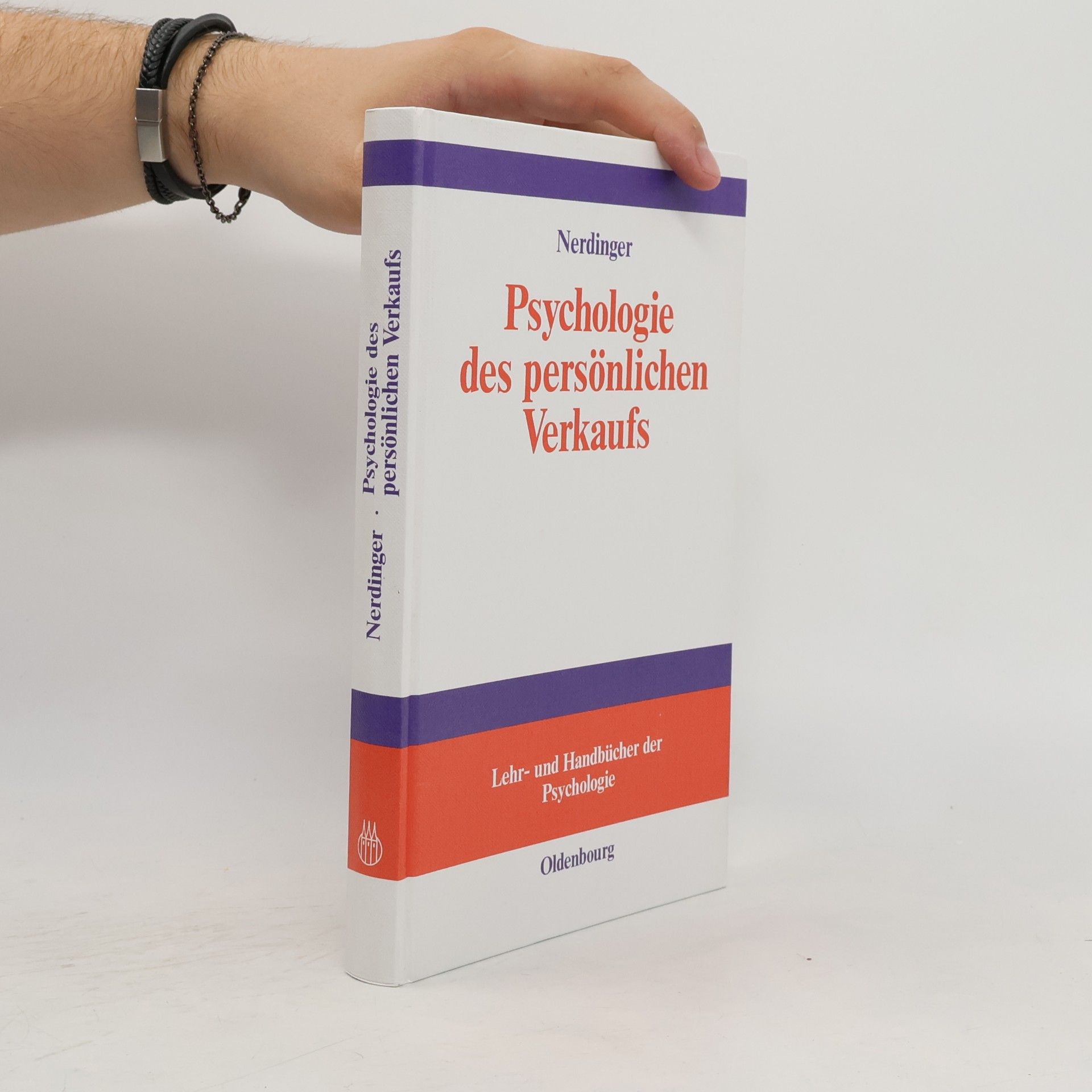 Friedemann W. Nerdinger Lehr- und Handbücher der Psychologie: Psychologie des persönlichen Verkaufs