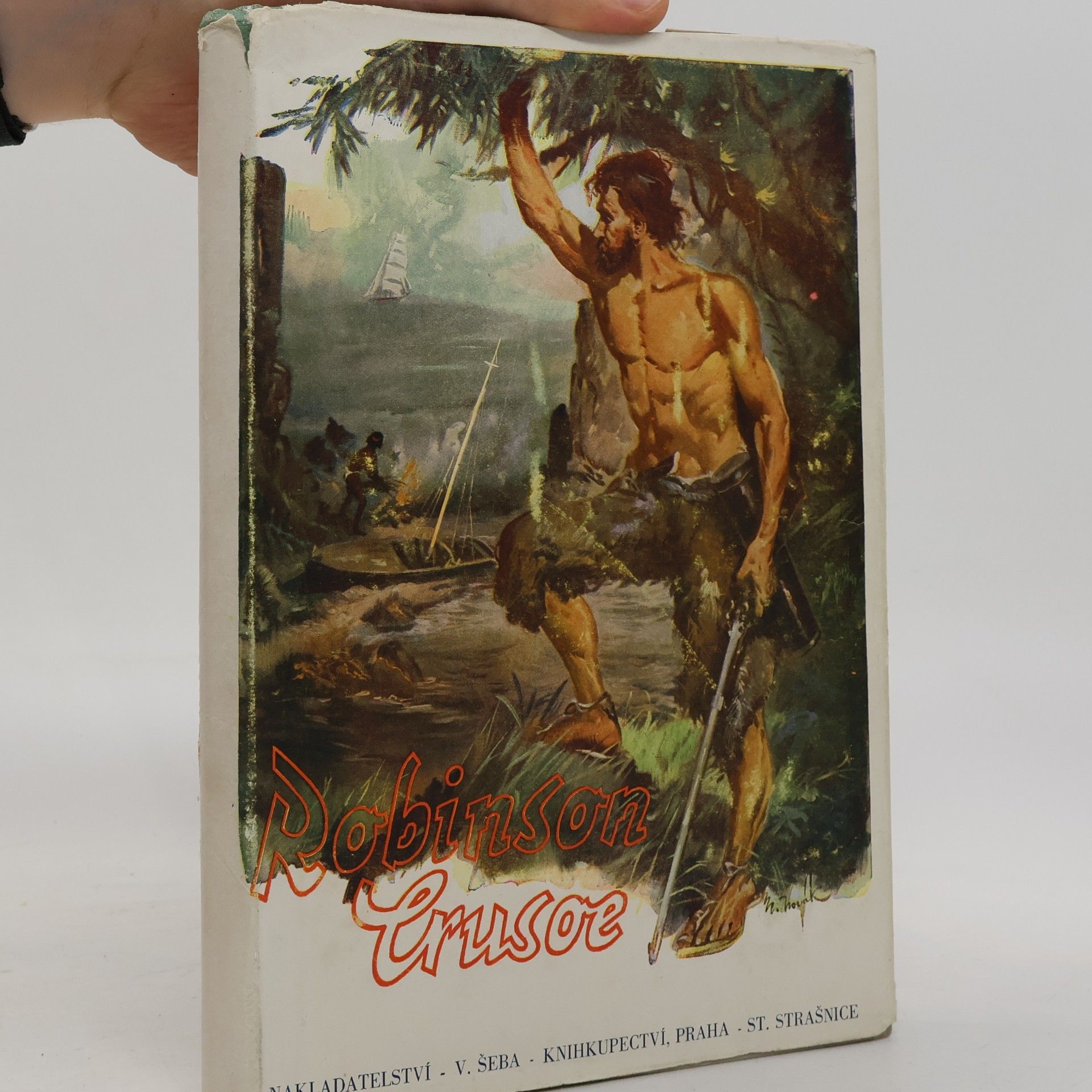 Oldřich Cihelka Robinson Crusoe. Podivuhodné příběhy trosečníka na pustém ostrově