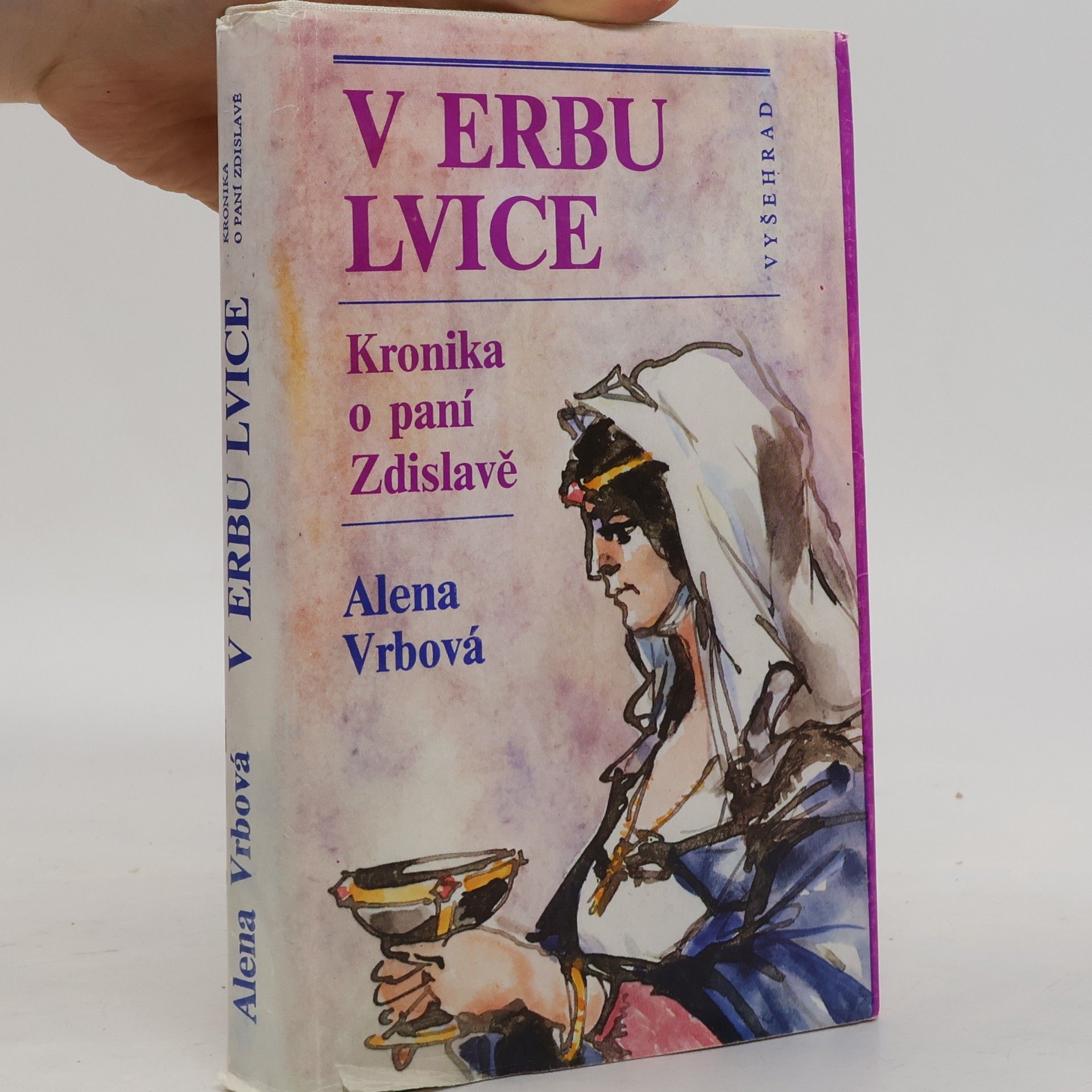 Alena Vrbová V erbu lvice. Kronika o paní Zdislavě