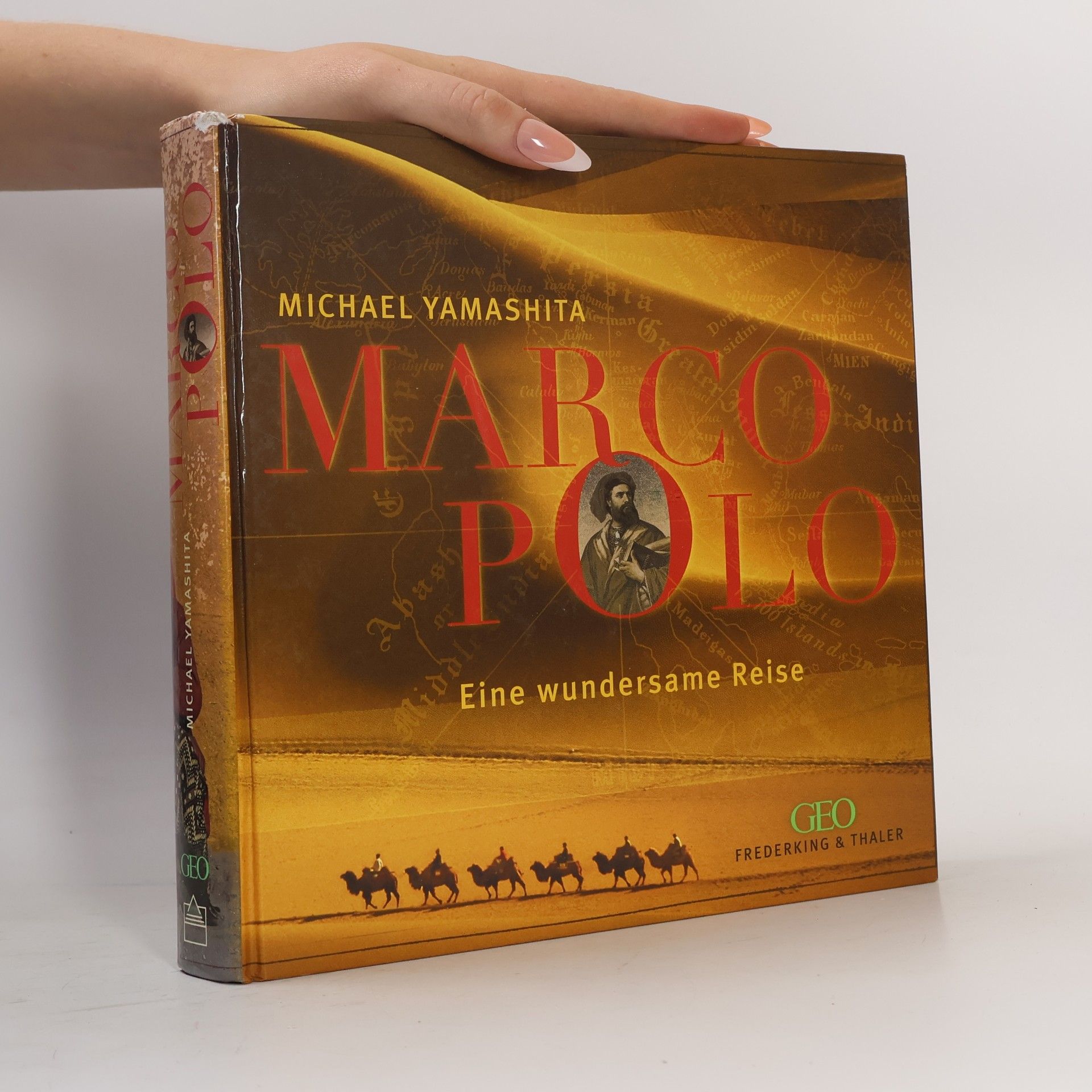Michael Yamashita Marco Polo Eine wundersame Reise