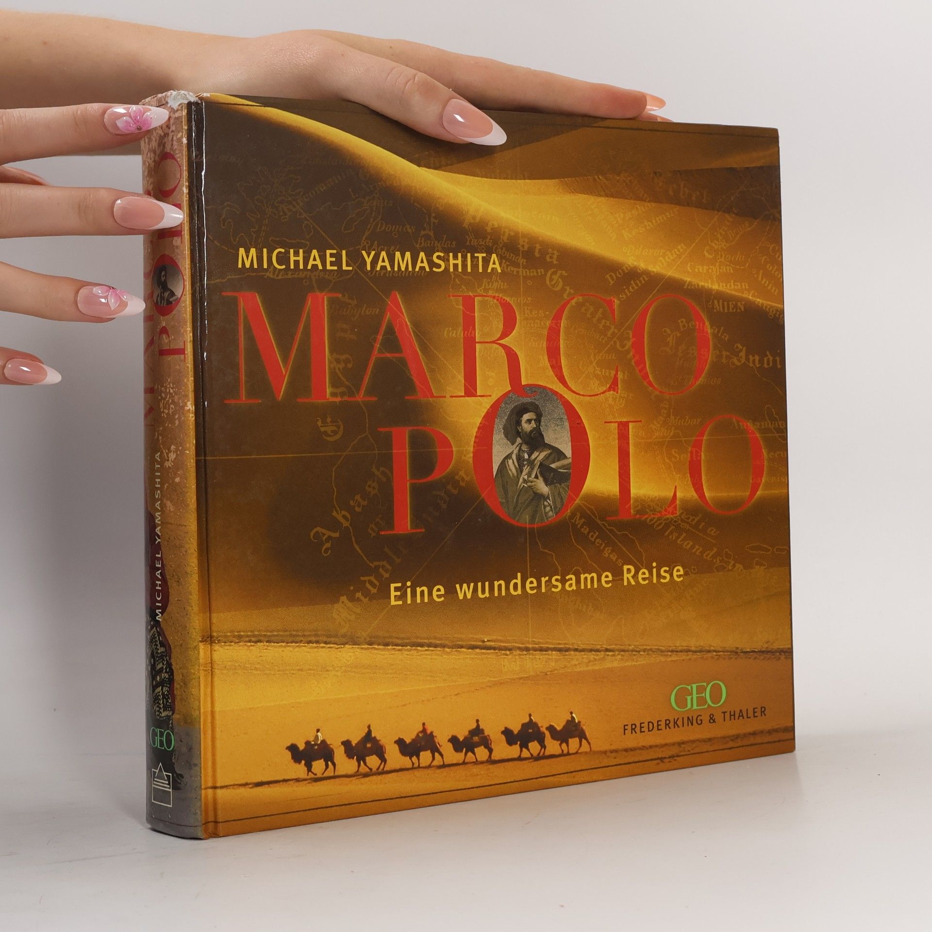Michael Yamashita Marco Polo Eine wundersame Reise