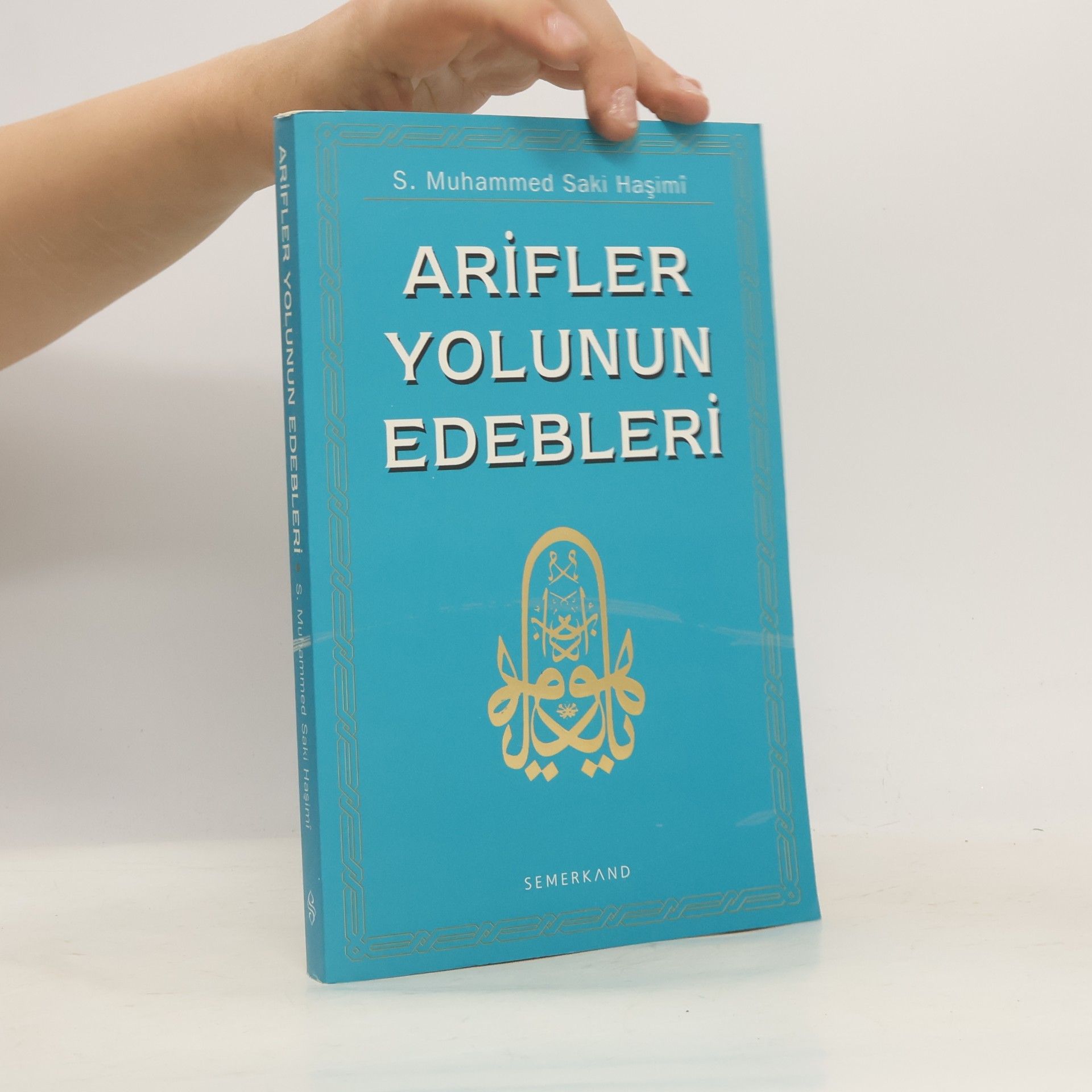 Arifler Yolunun Edebleri - S. Muhammed Saki Hasimi