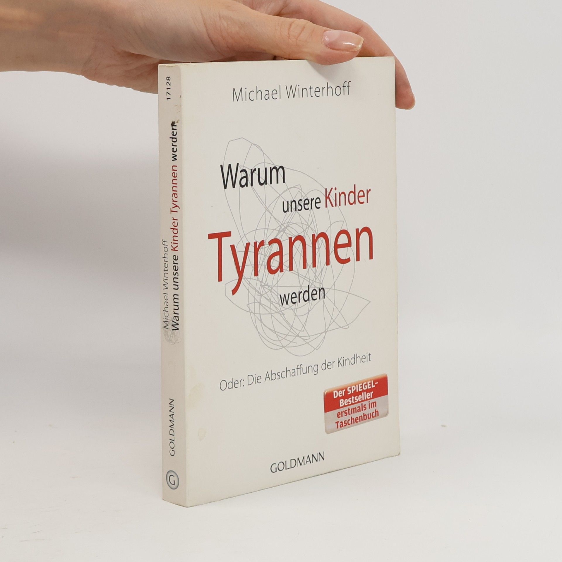 Michael Winterhoff Warum unsere Kinder Tyrannen werden