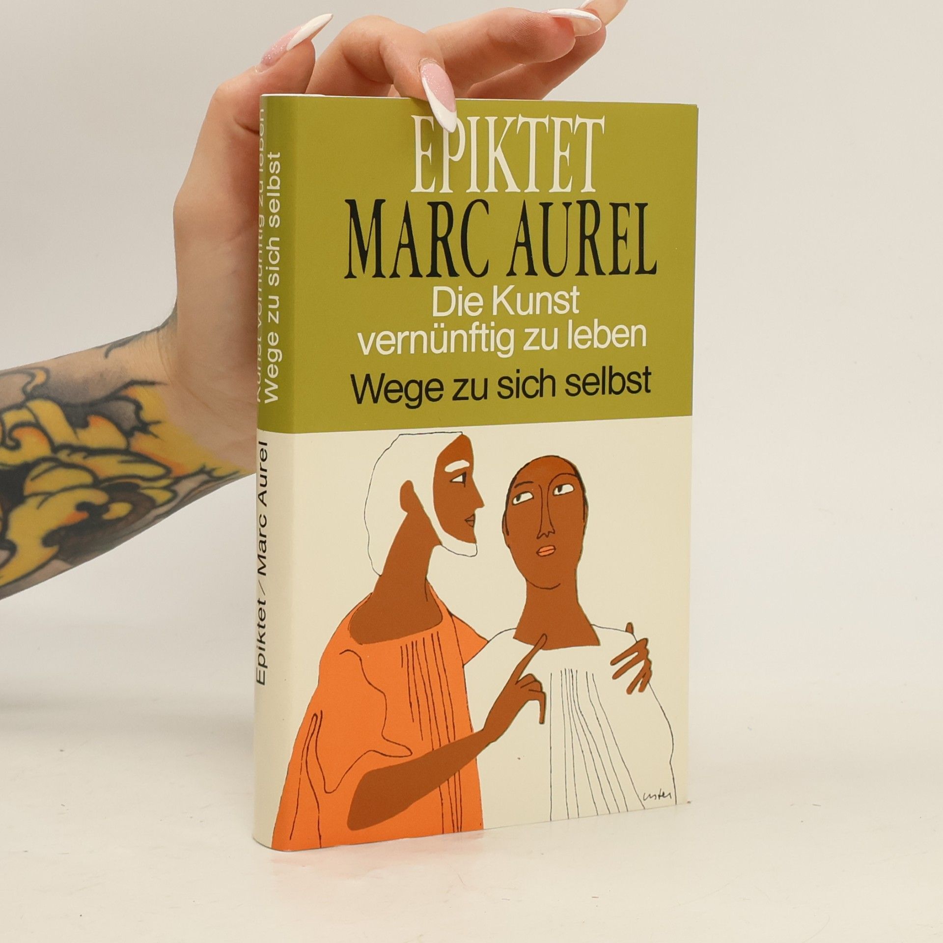Epictetus Die Kunst vernünftig zu leben. Wege zu sich selbst