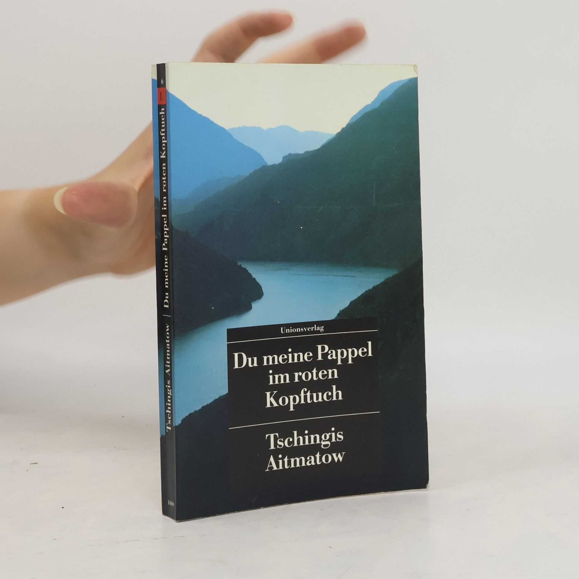 Tschingis Aitmatow Du meine Pappel im roten Kopftuch
