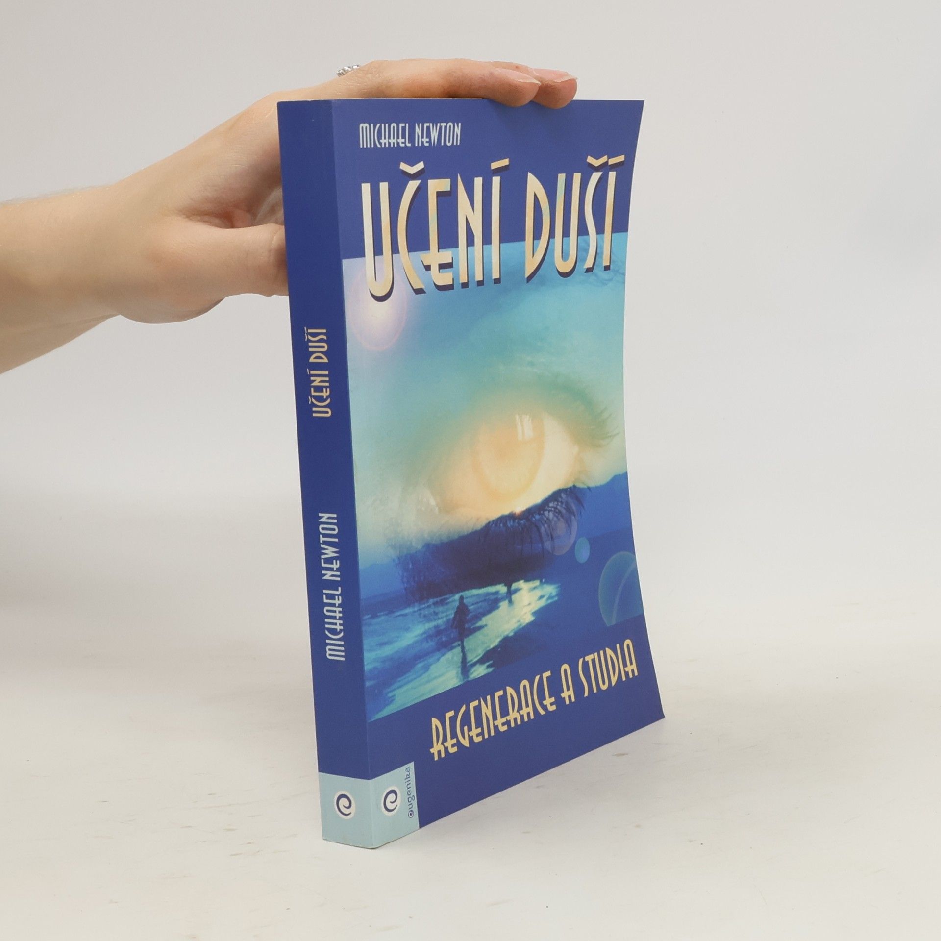 Michael Newton Učení duší. Regenerace a studia