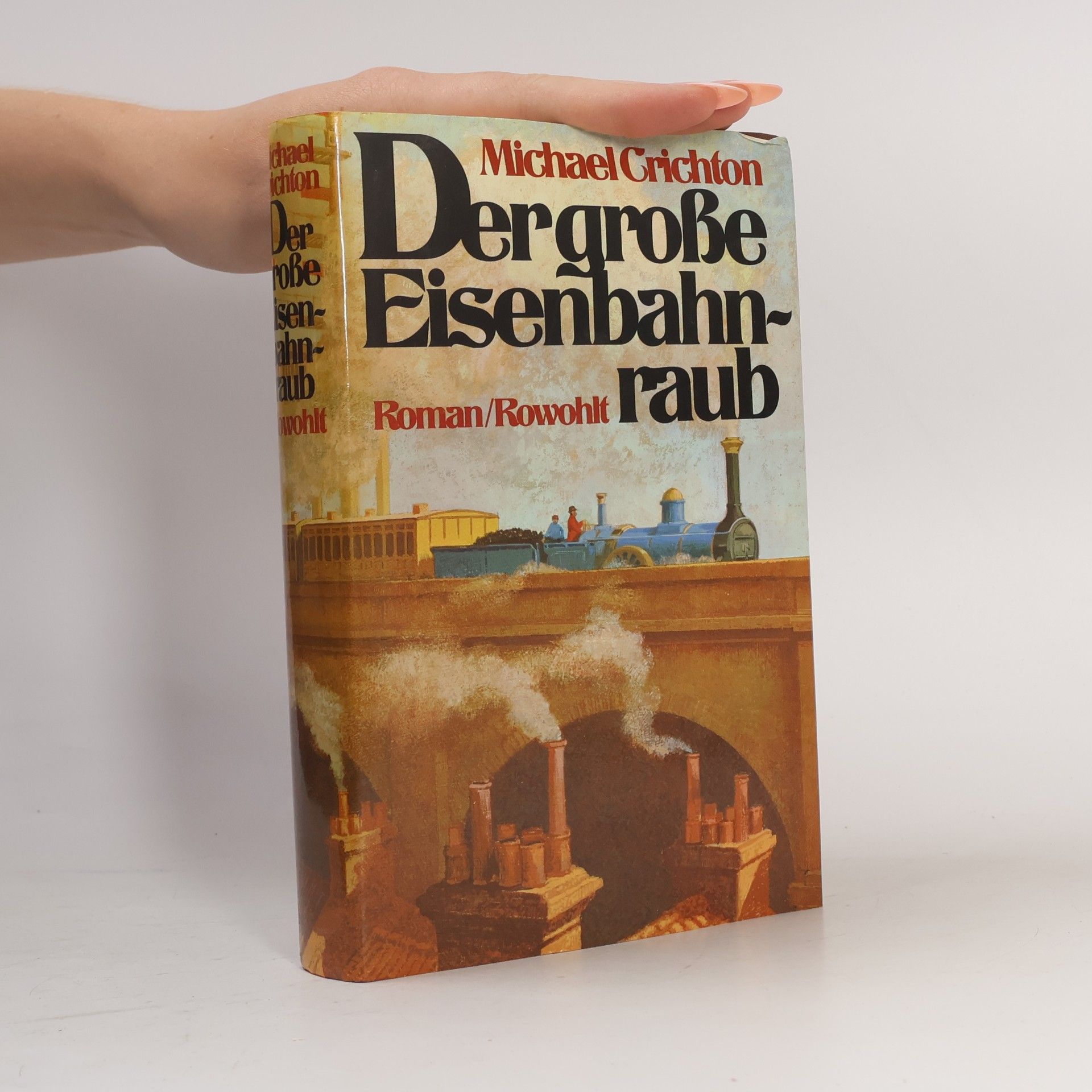 Michael Crichton Der grosse Eisenbahnraub