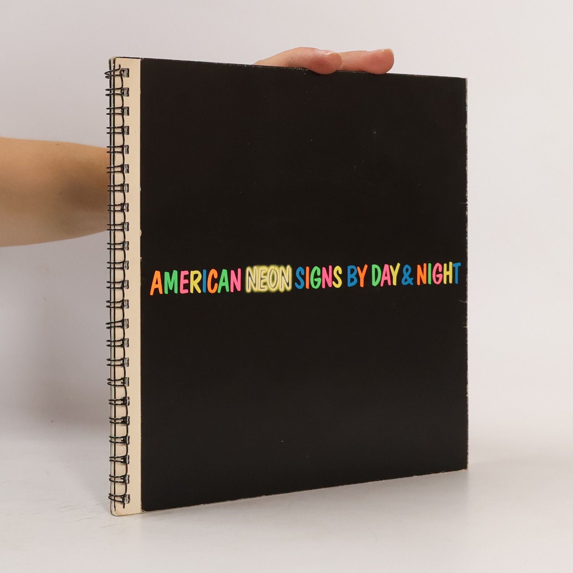 AA.VV. American Neon Signs by Day & Night