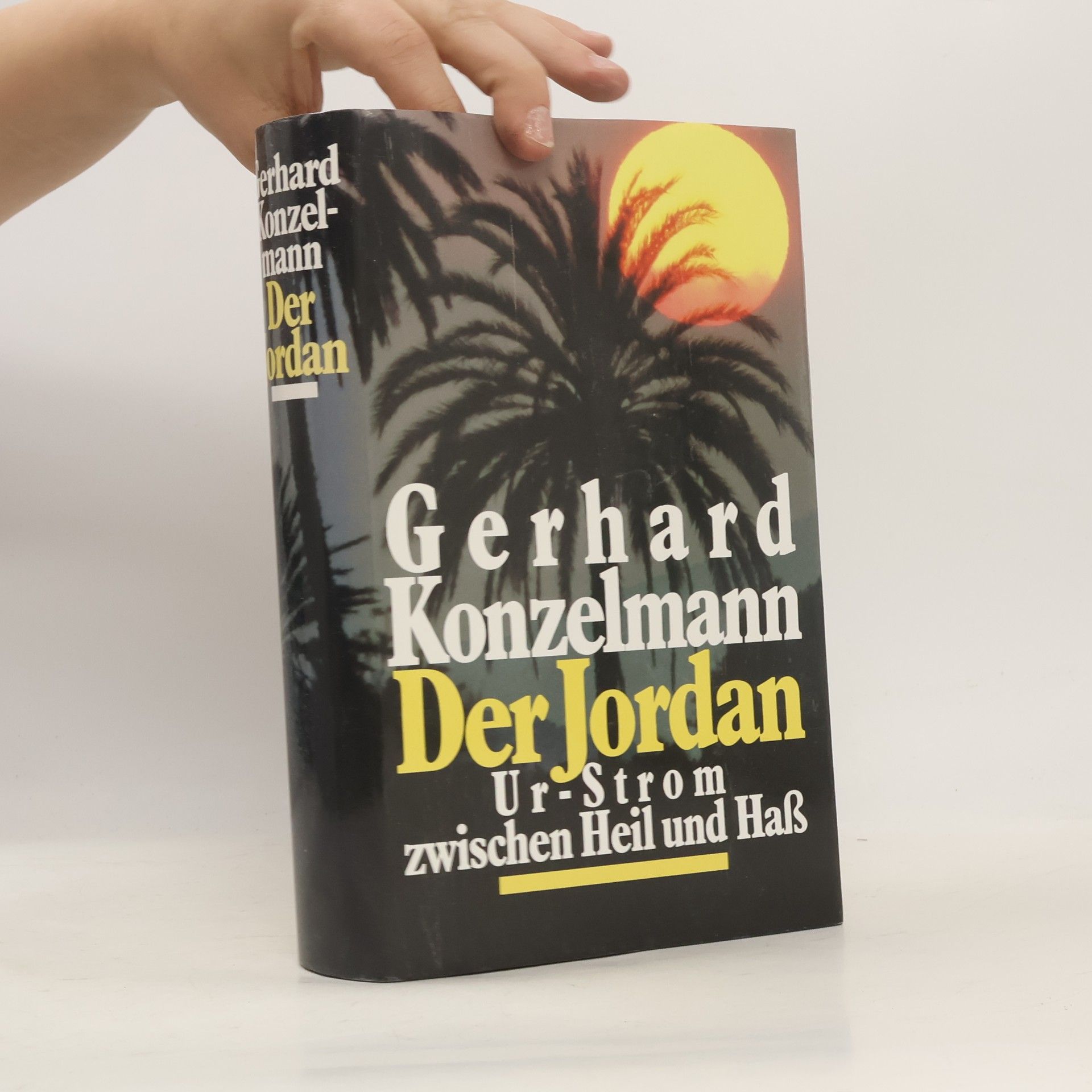 Gergard Konzelmann Der Jordan: Ur-Strom zwischen Heil und Haß
