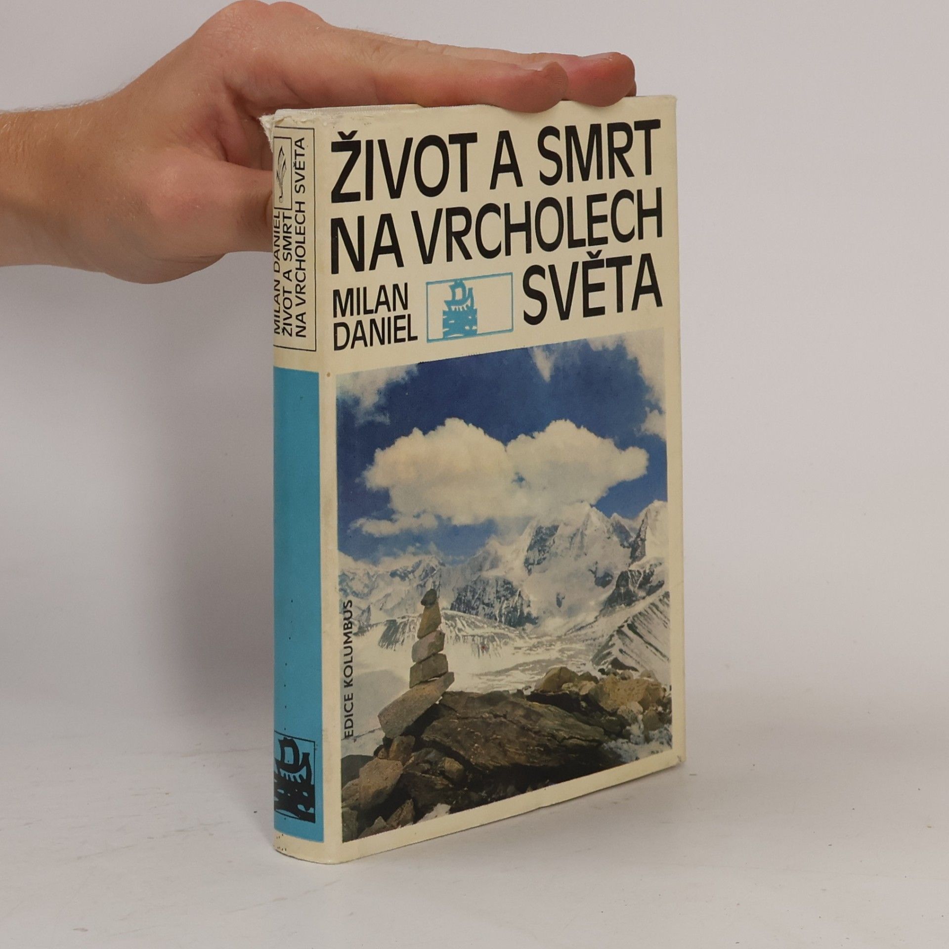 Milan Daniel Život a smrt na vrcholech světa