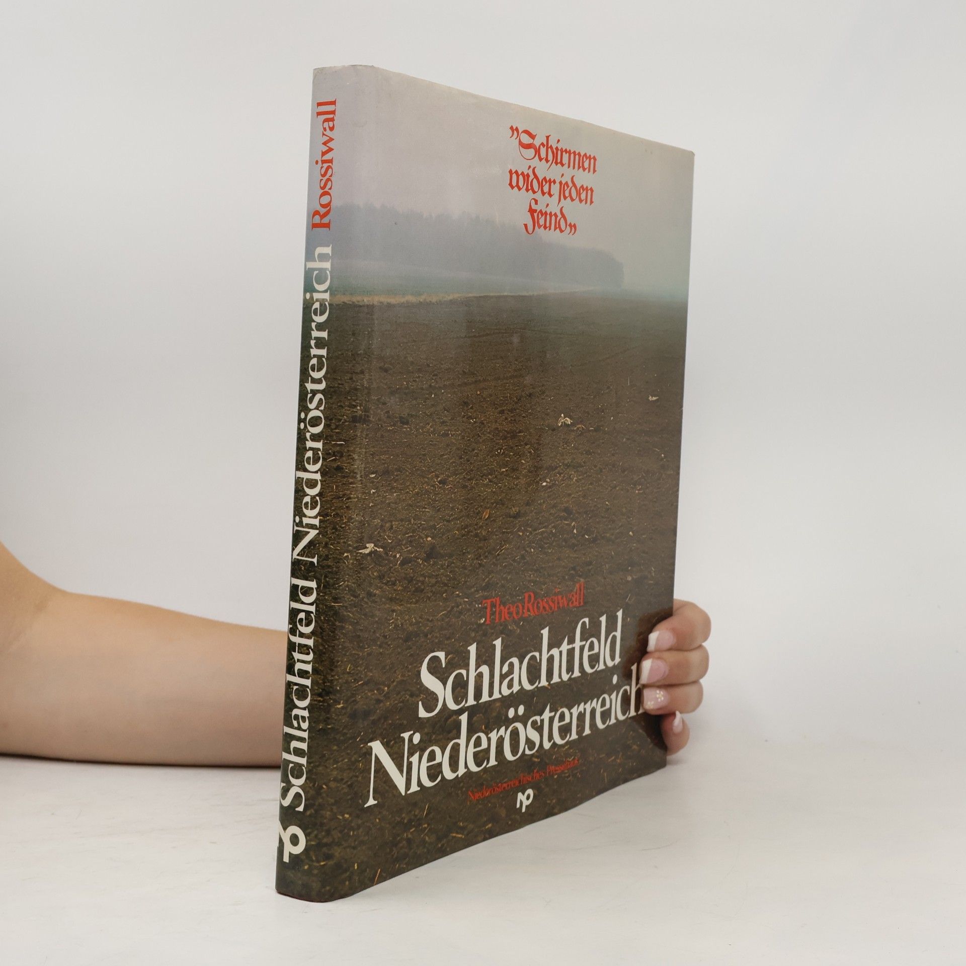 Theo Rossiwall Schlachtfeld Niederösterreich