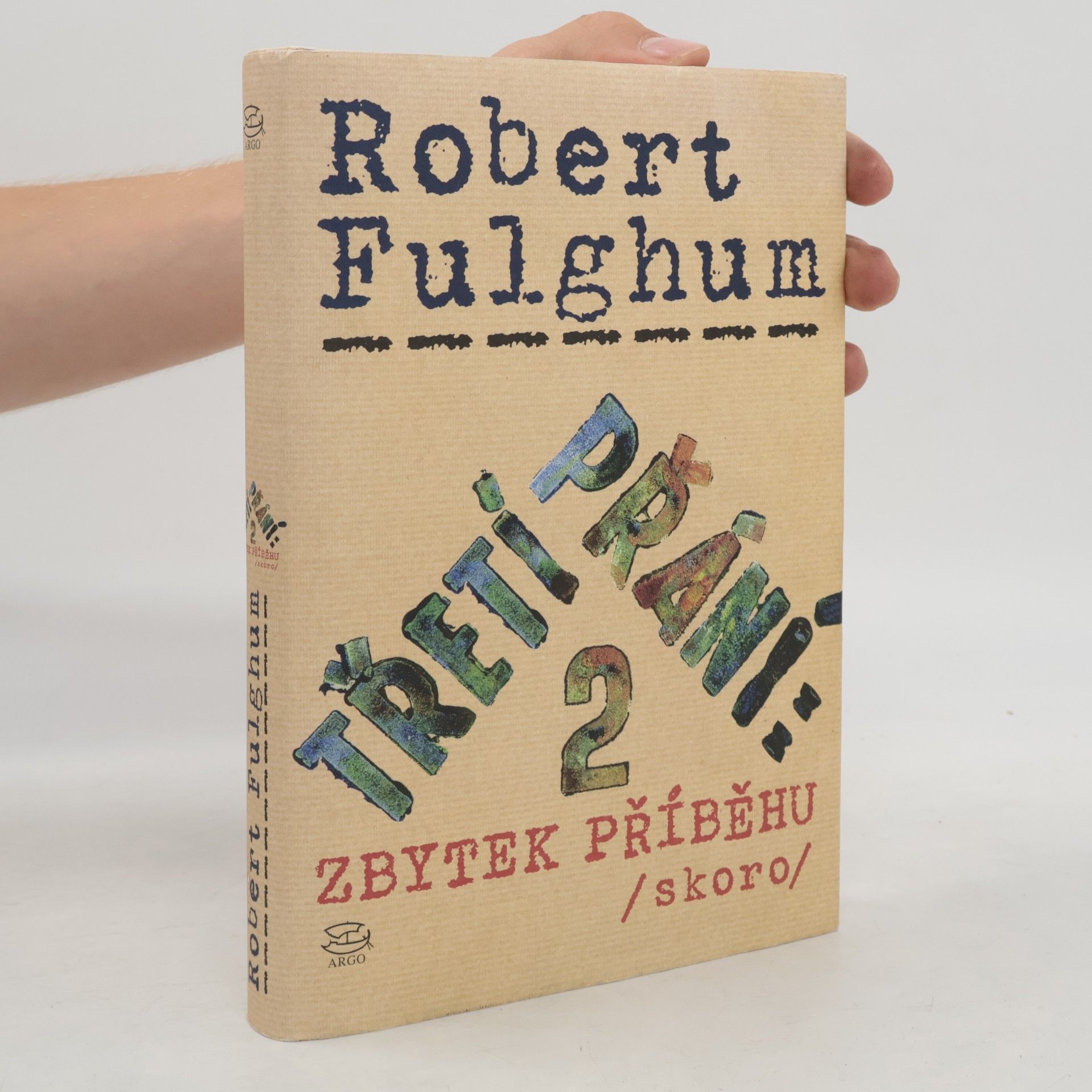 Robert Fulghum Třetí přání. Zbytek příběhu (skoro). Díl 2.