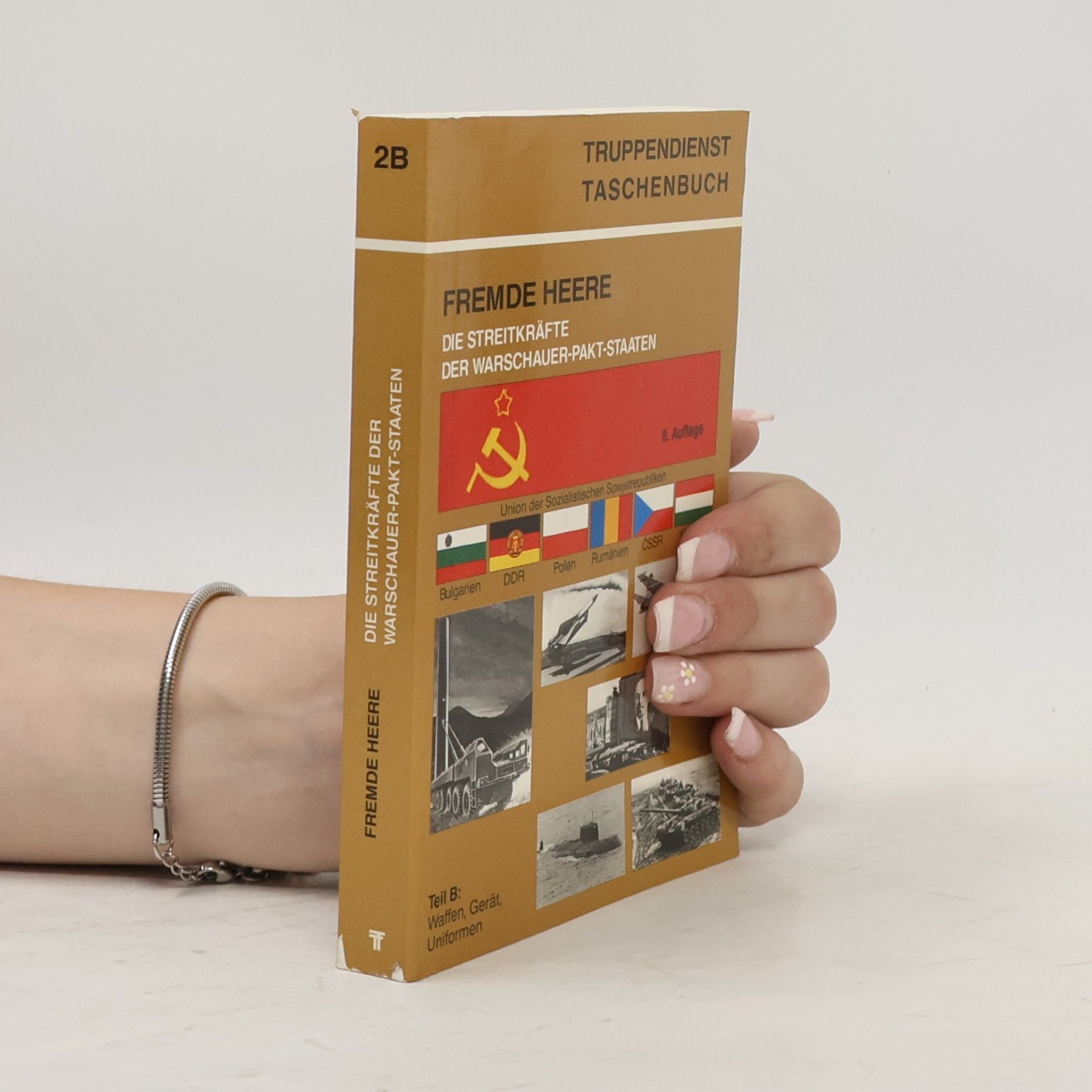 Friedrich Wiener Die Streitkräfte der Warschauer-Pakt-Staaten Teil B. Waffen und Gerät