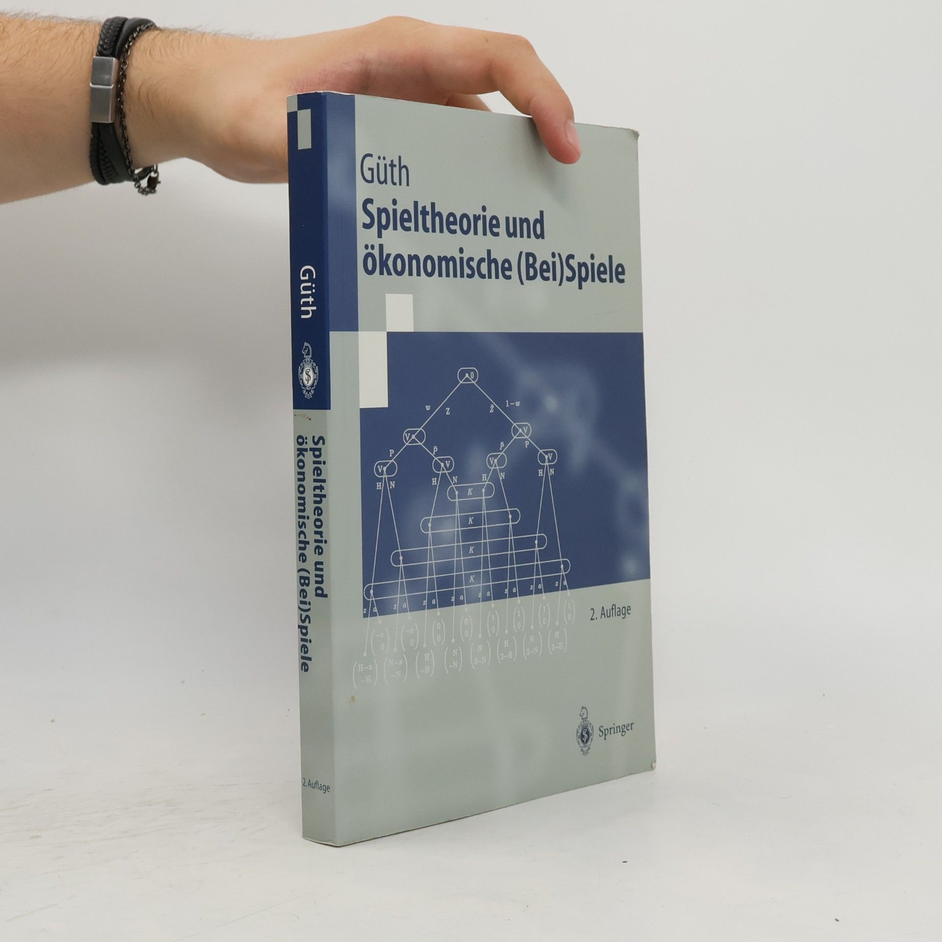 Werner Guth Spieltheorie und ökonomische (Bei)Spiele