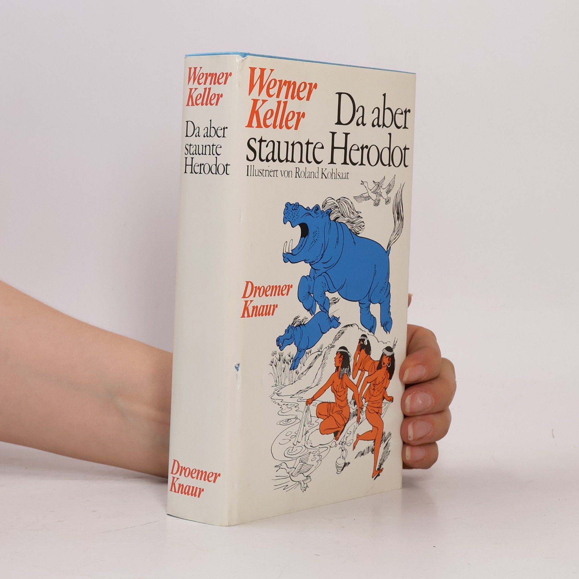 Werner Keller Da aber staunte Herodot