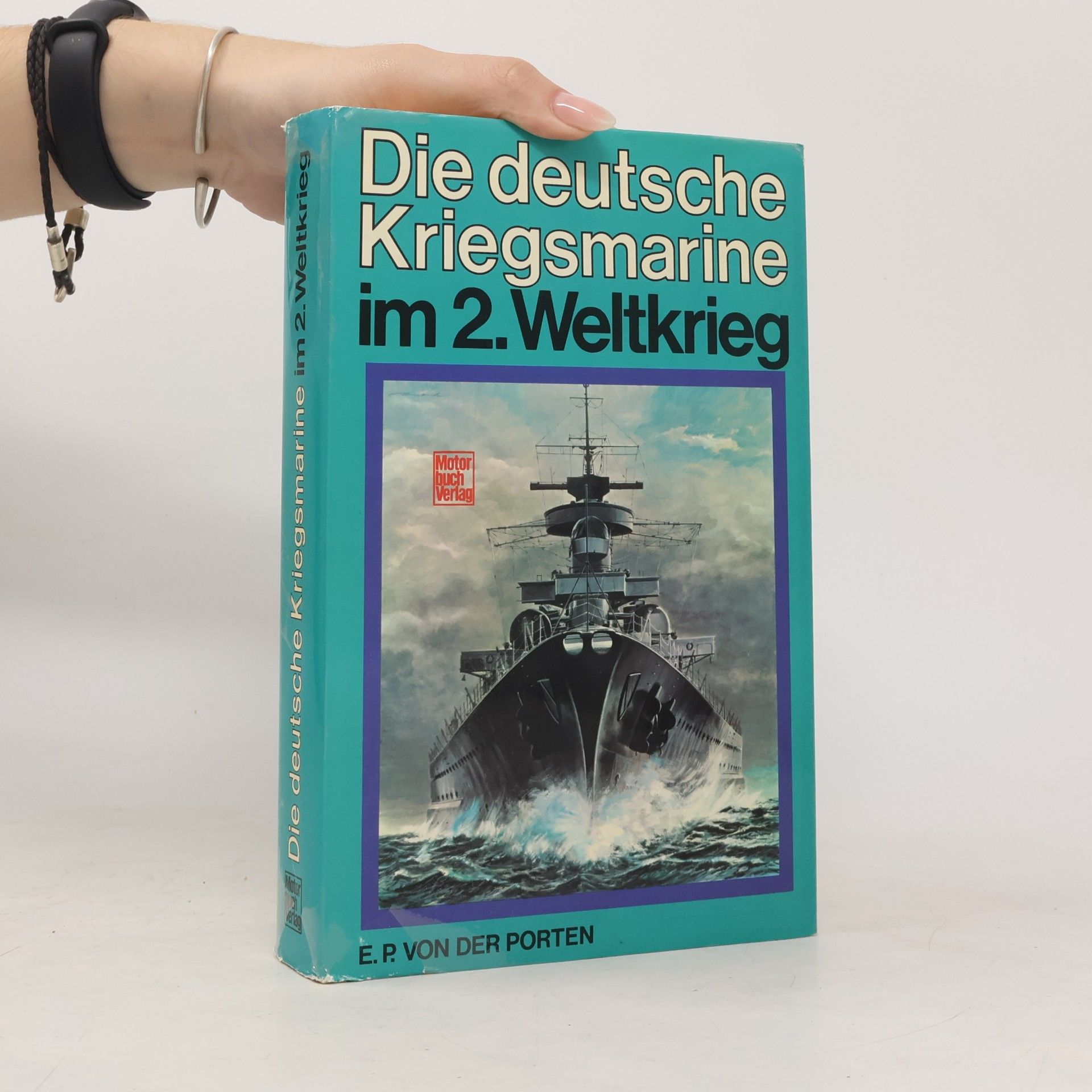 E.P. von der Porten Die deutsche Kriegsmarine im 2. [Zweiten] Weltkrieg