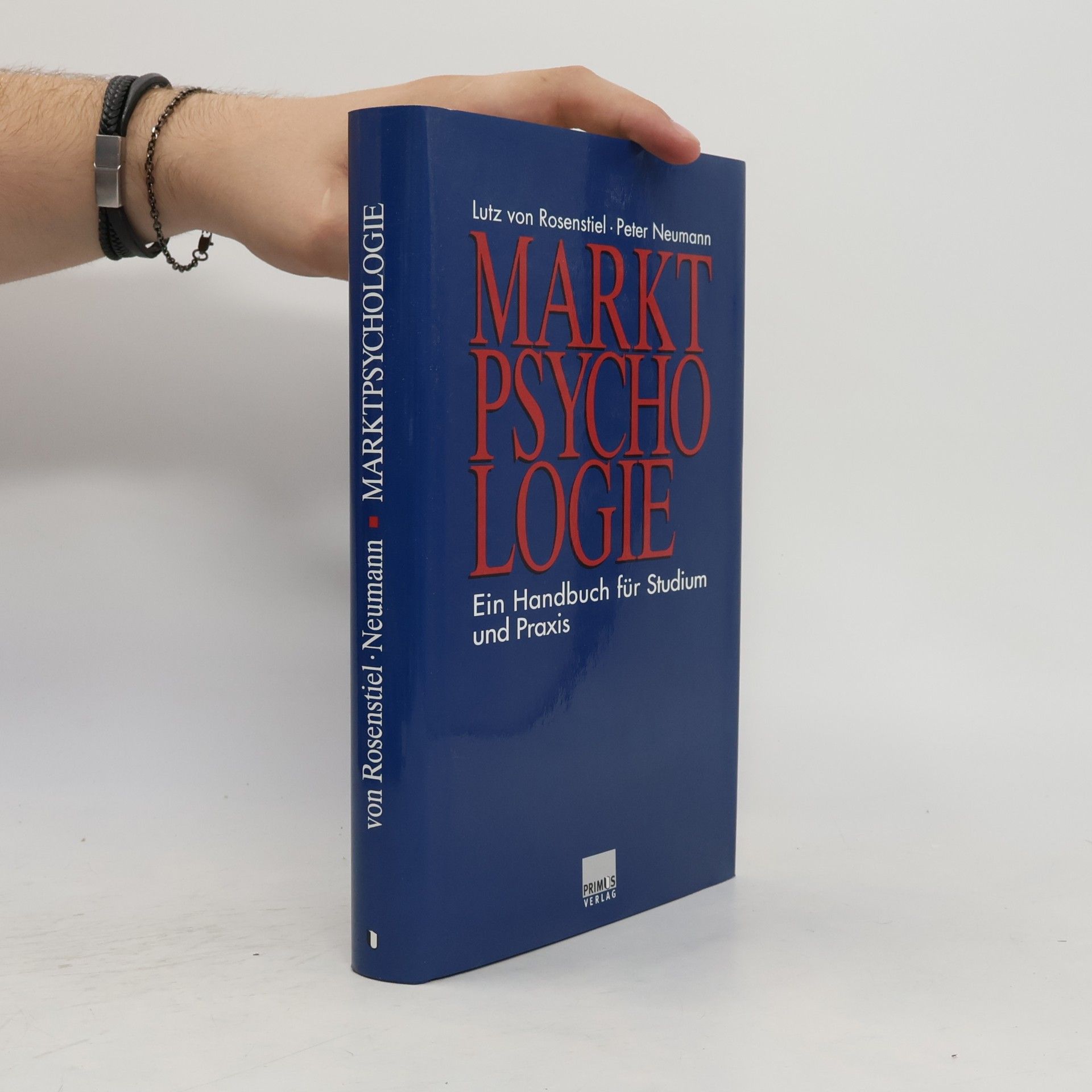 Peter Neumann Marktpsychologie: Ein Handbuch für Studium und Praxis