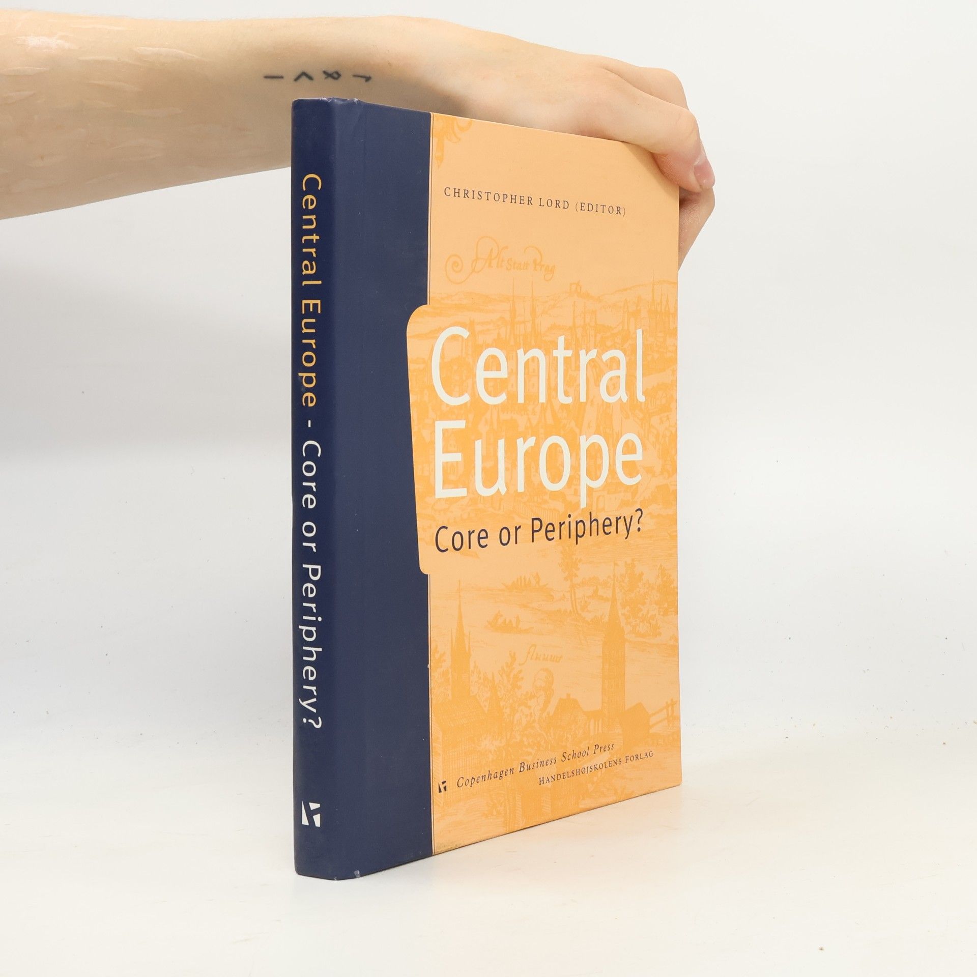 Christopher Lord Central Europe: core or periphery?