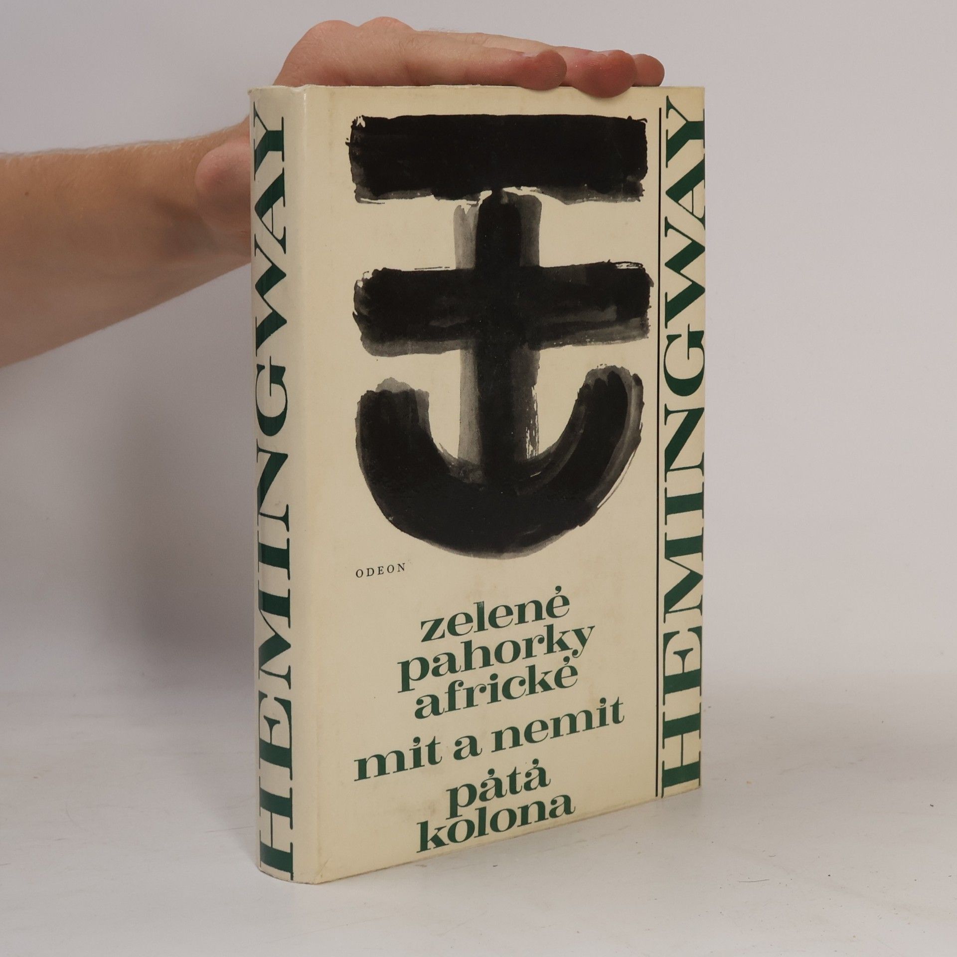Ernest Hemingway Zelené pahorky africké. Mít a nemít. Pátá kolona