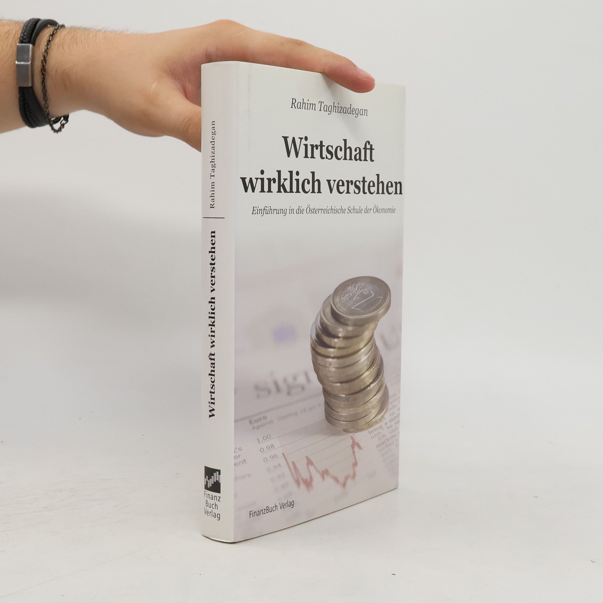 Rahim Taghizadegan Wirtschaft wirklich verstehen