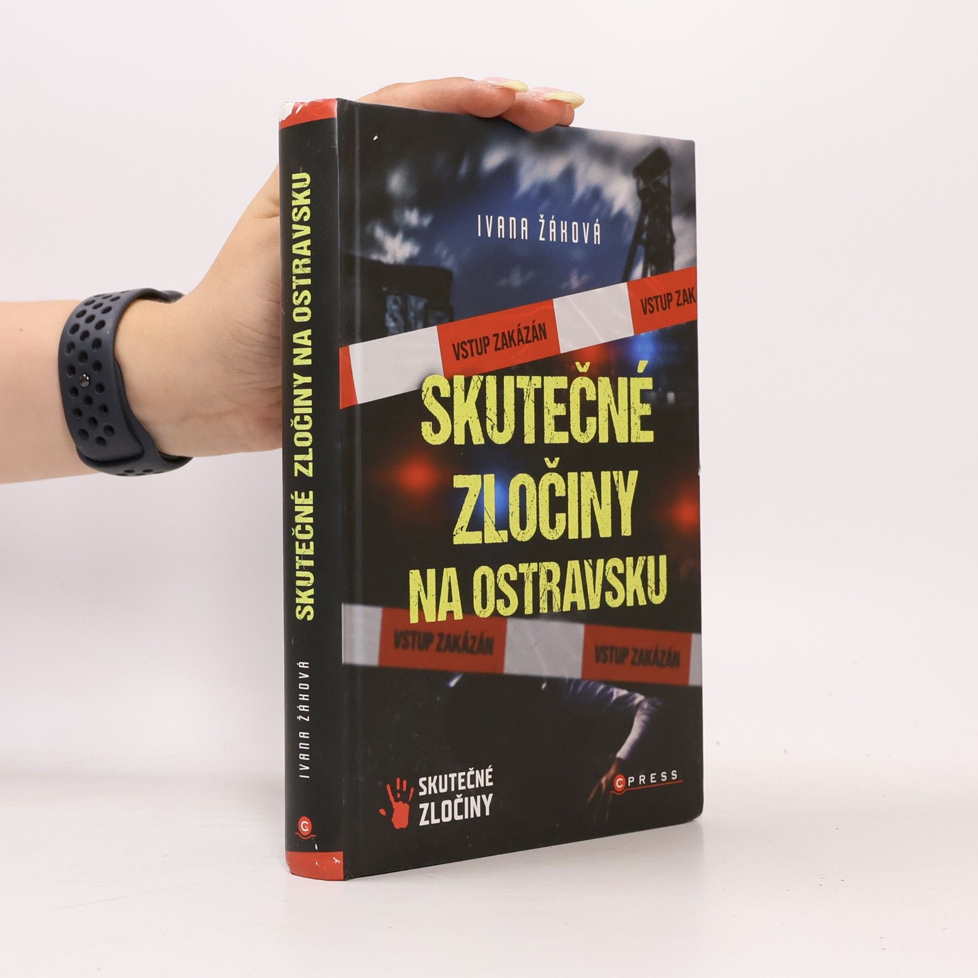 Ivana Žáková Skutečné zločiny na Ostravsku