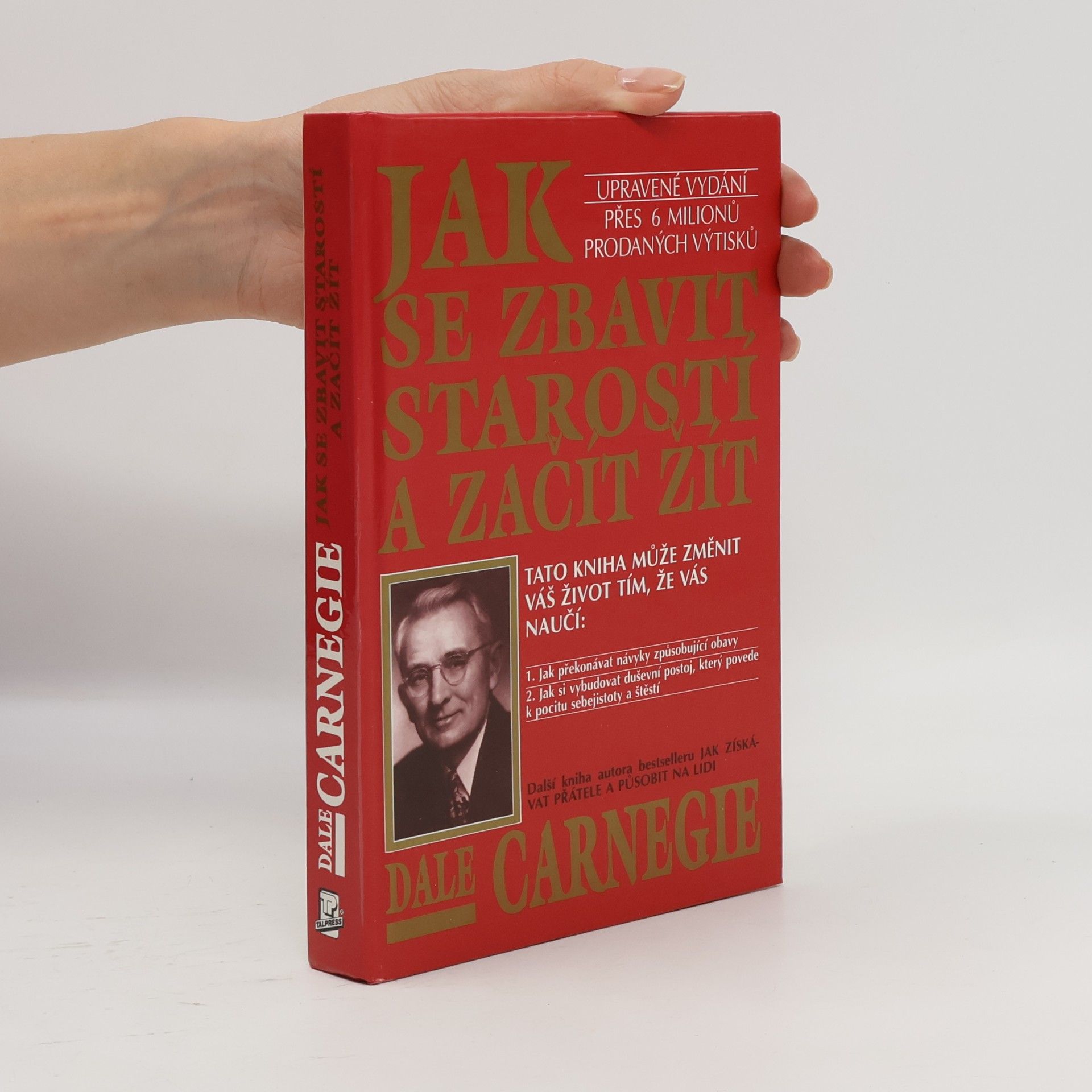 Dale Carnegie Jak se zbavit starostí a začít žít