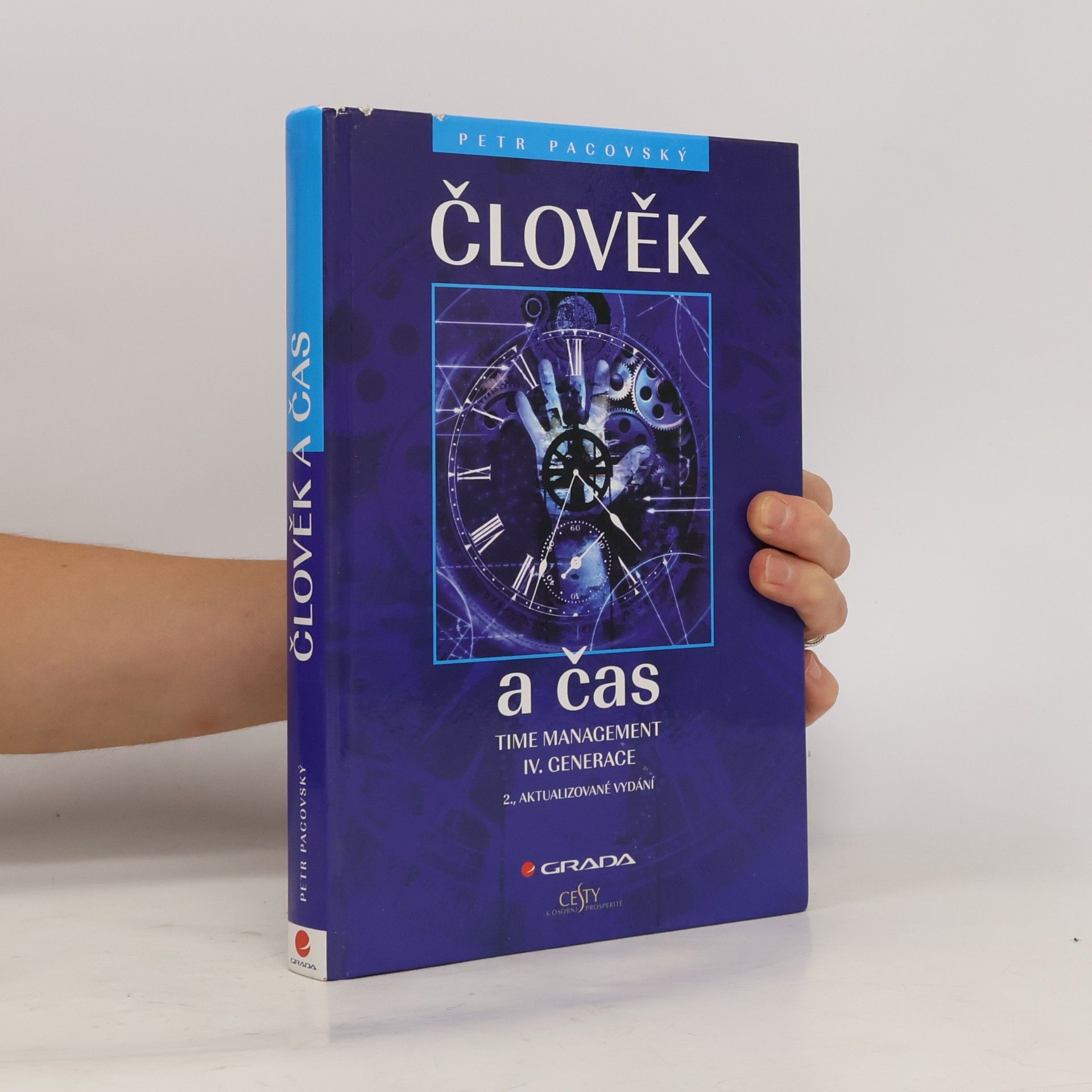 Petr Pacovský Člověk a čas. Time management IV. generace