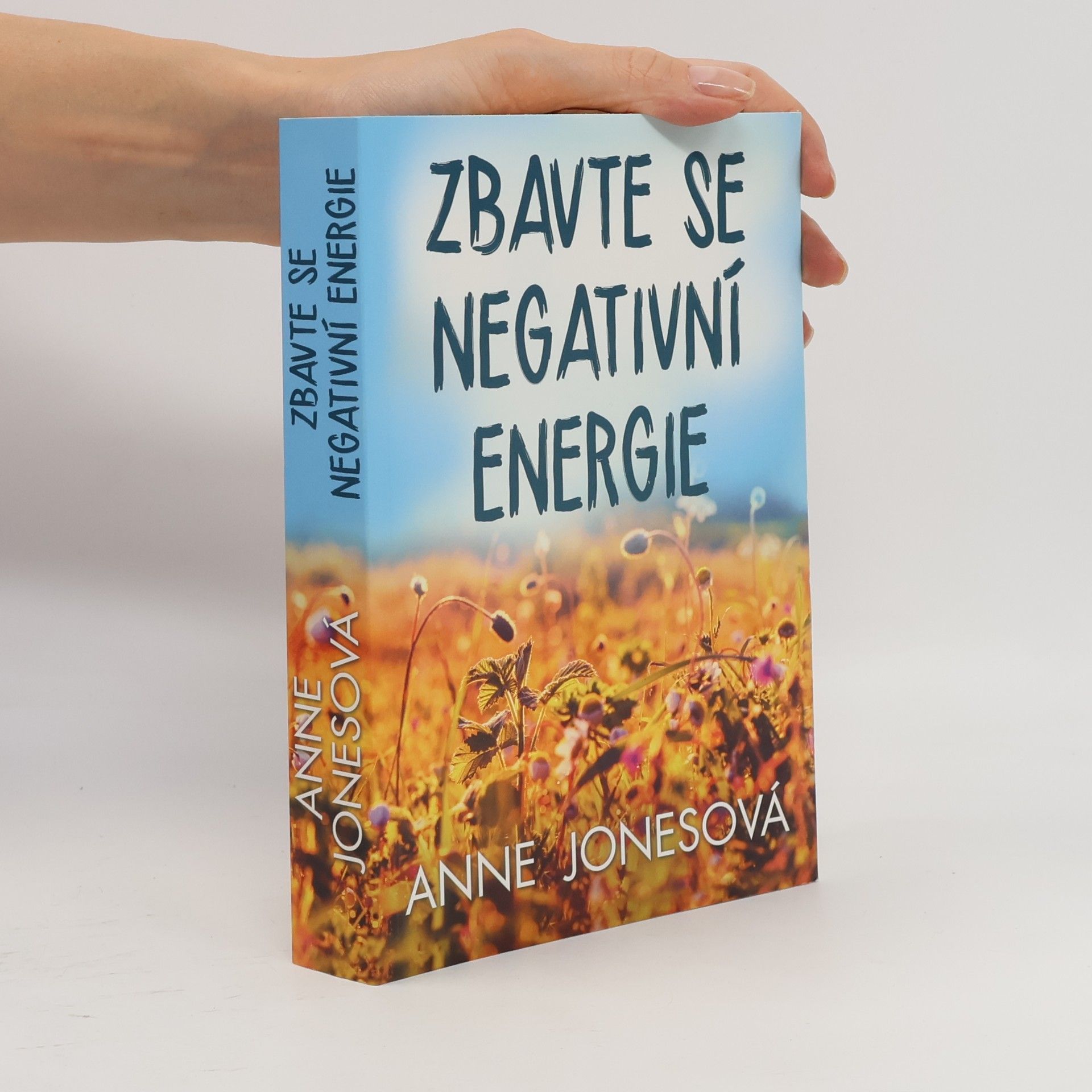 Anne Jones Zbavte se negativní energie