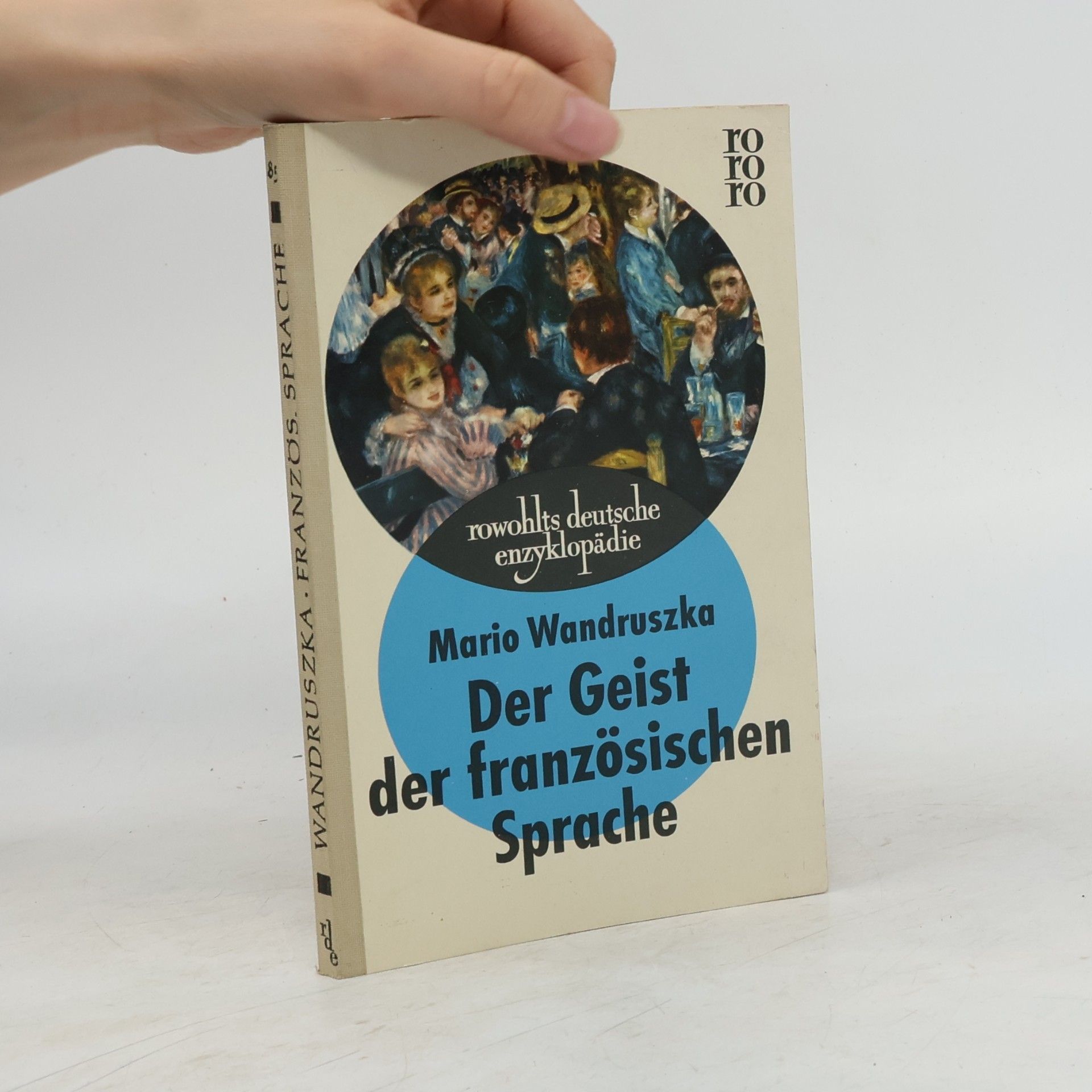 Mario Wandruszka Der Geist der französischen Sprache