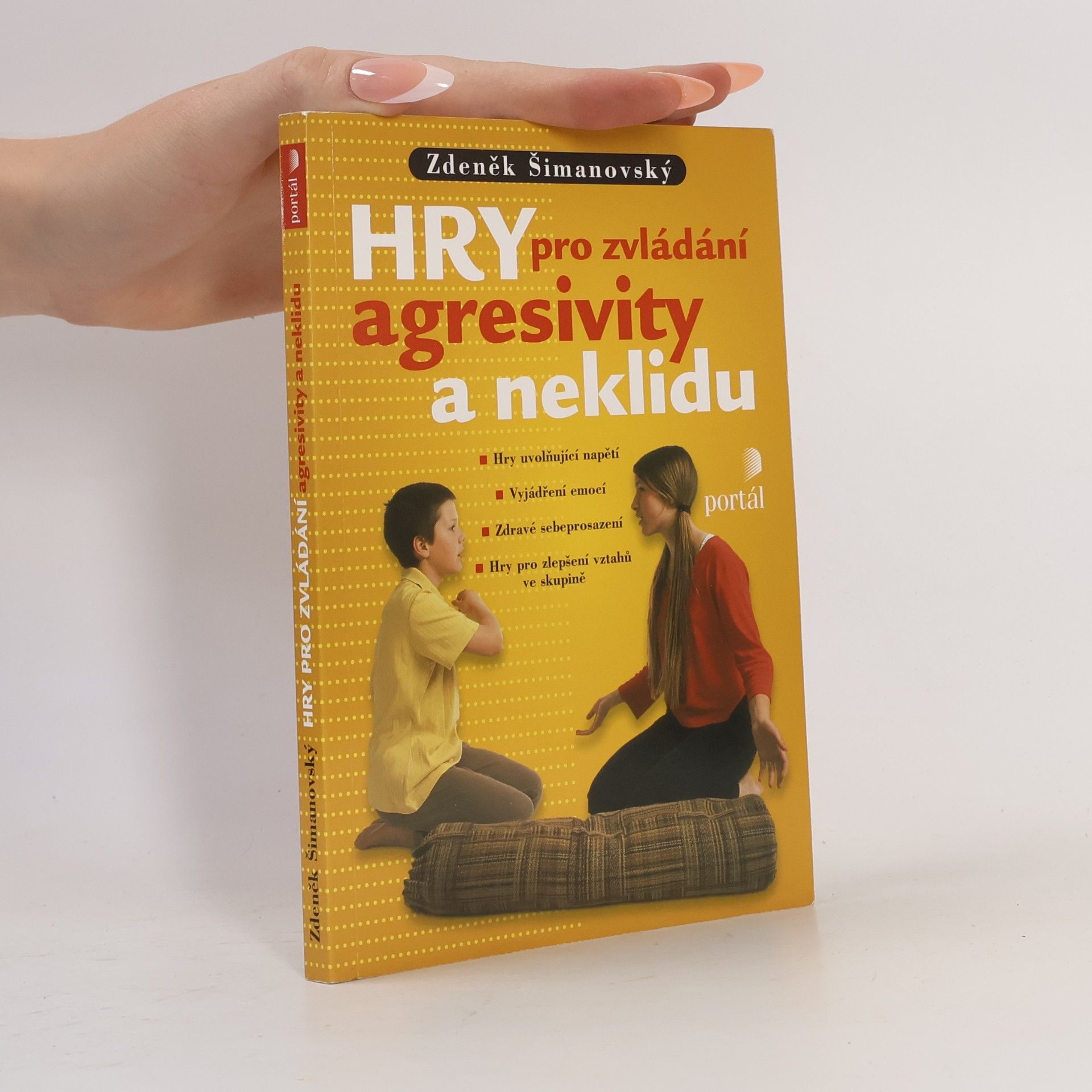 Zdeněk Šimanovský Hry pro zvládání agresivity a neklidu