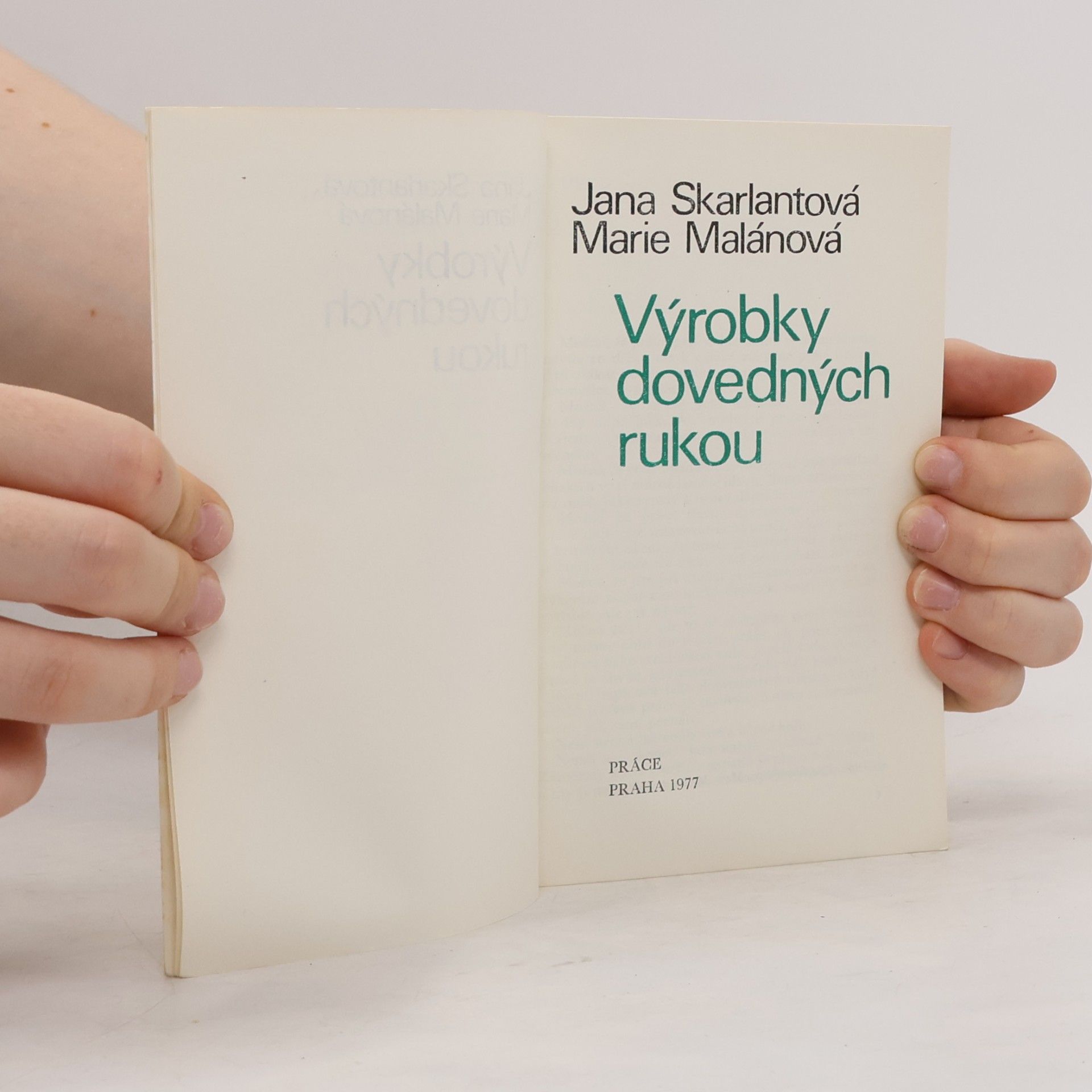 Jana Skarlantová Výrobky dovedných rukou