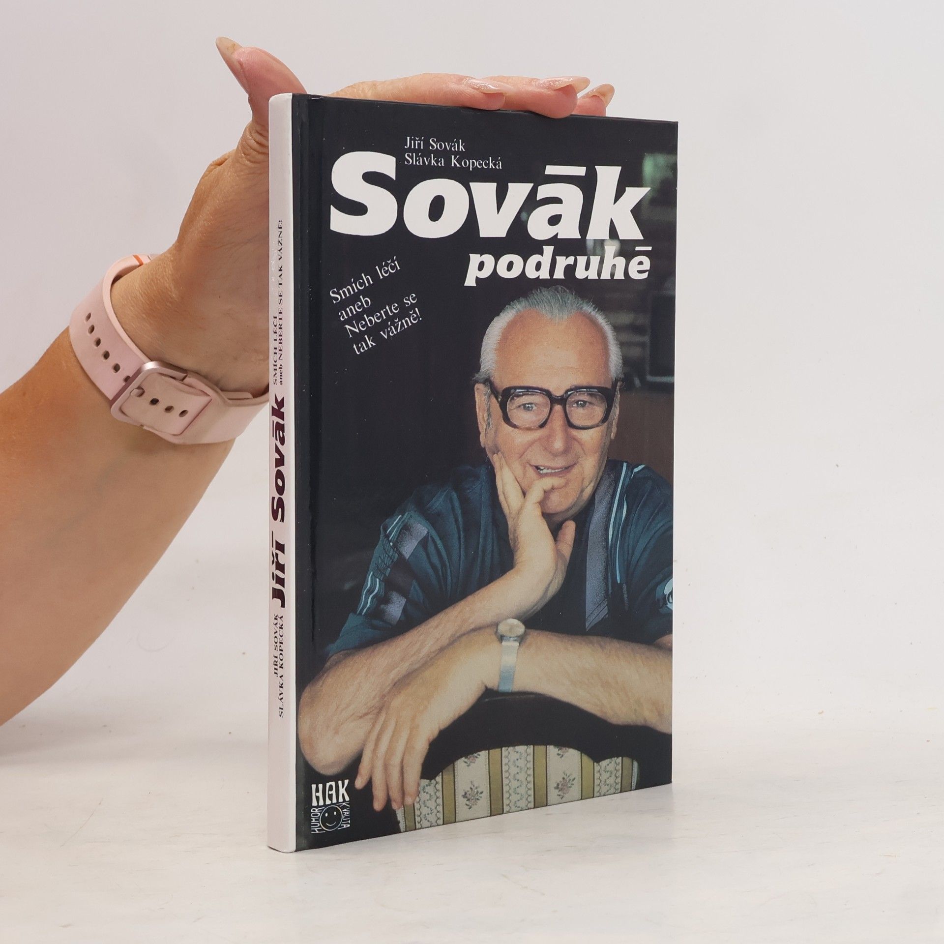 Jiří Sovák Sovák podruhé. Smích léčí aneb Neberte se tak vážně!