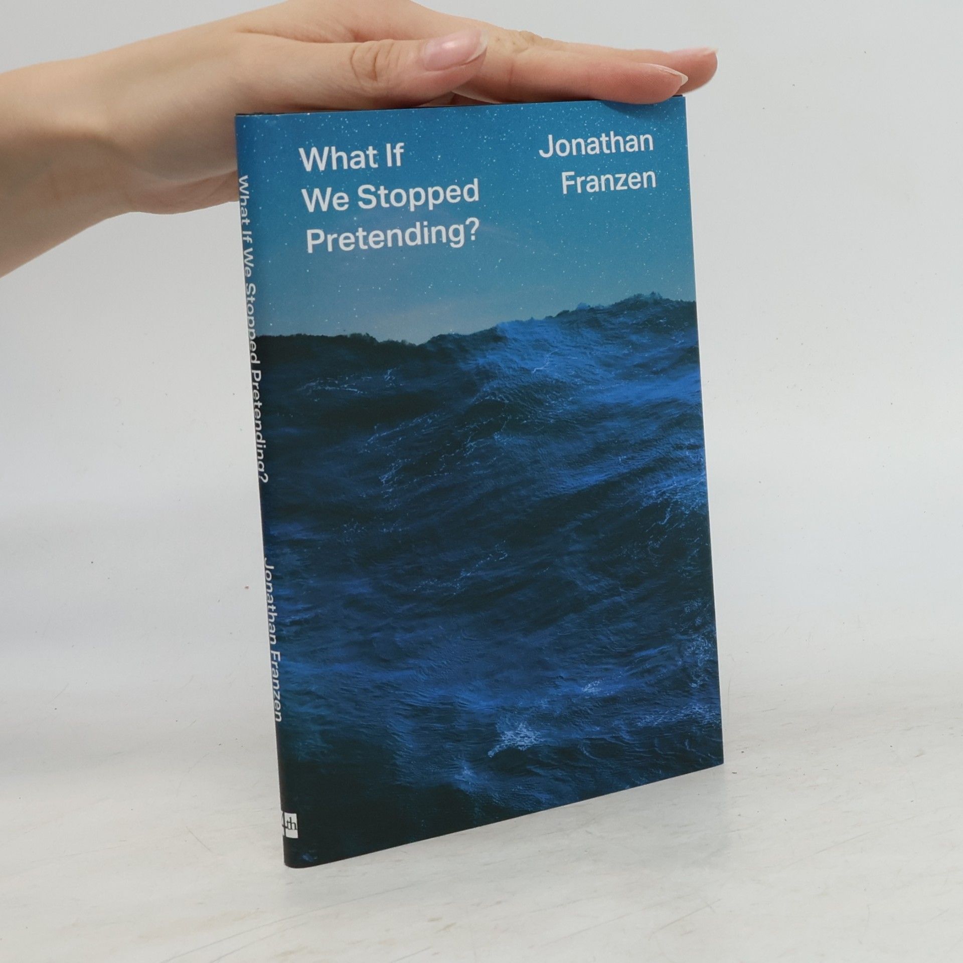 Jonathan Franzen What If We Stopped Pretending