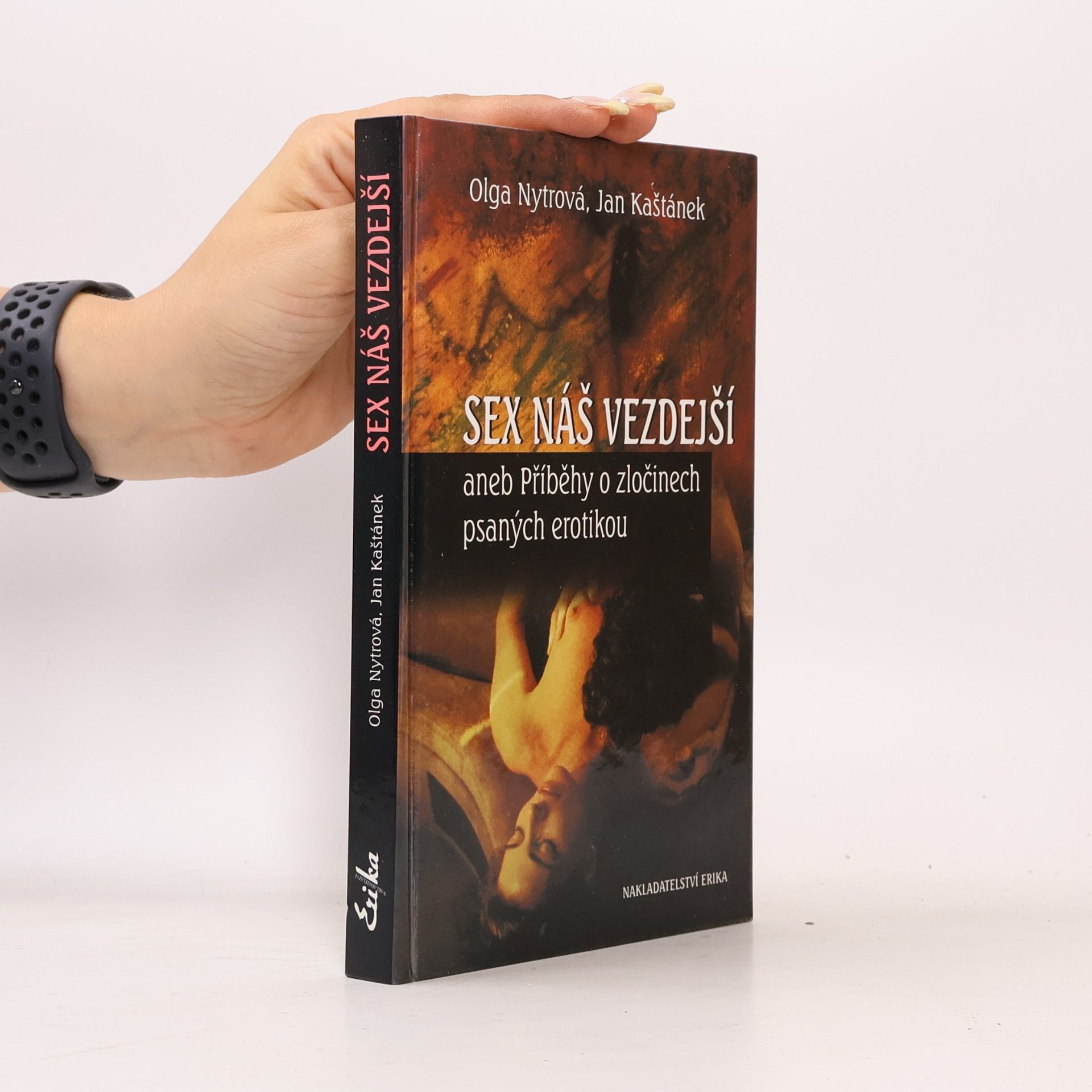Jan Kaštánek Sex náš vezdejší, aneb, Příběhy o zločinech psaných erotikou