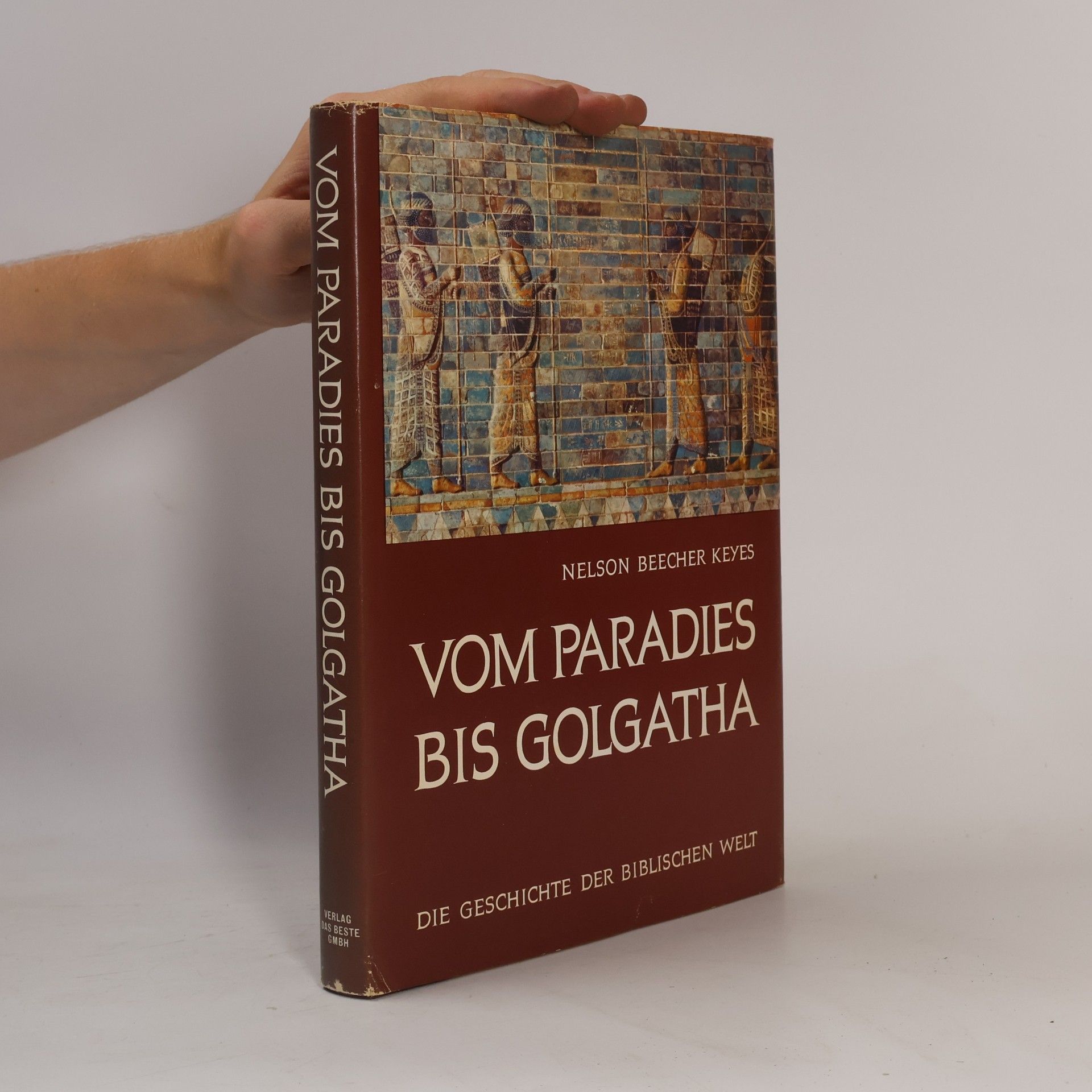 Nelson Beercher Keyes Vom Paradies bis Golgatha