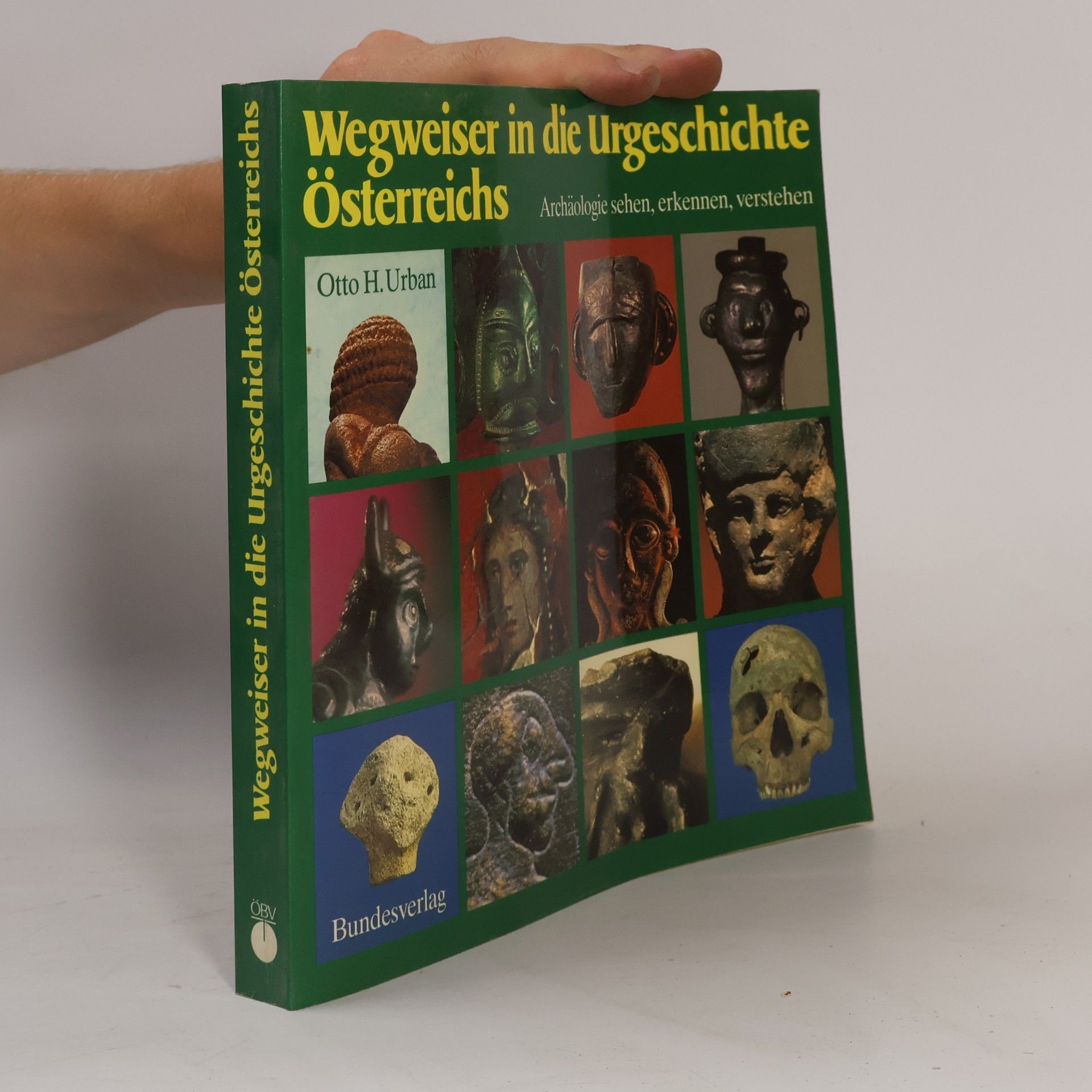Otto H. Urban Wegweiser in die Urgeschichte Österreichs