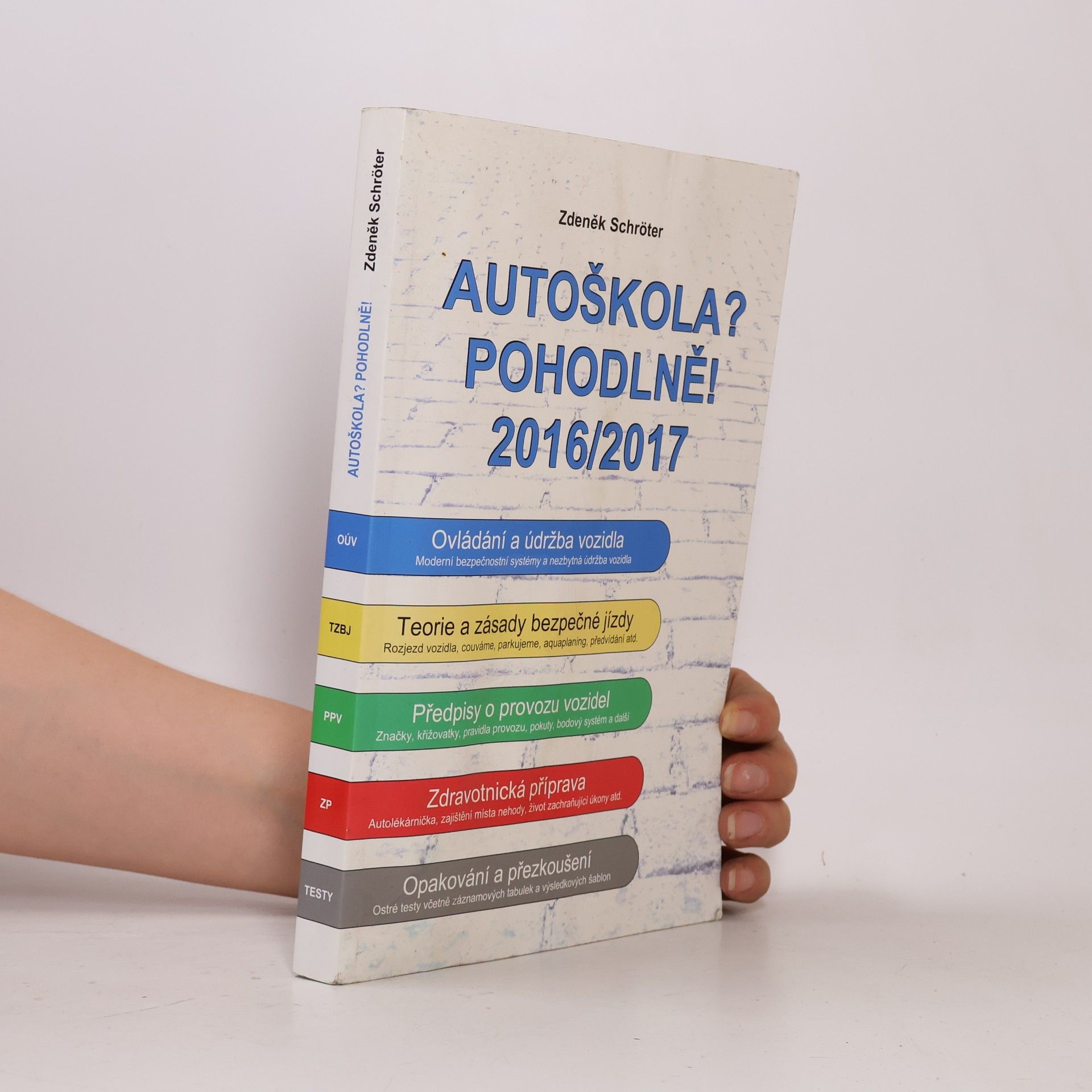 Zdeněk Schröter Autoškola? Pohodlně! : 2016-2017