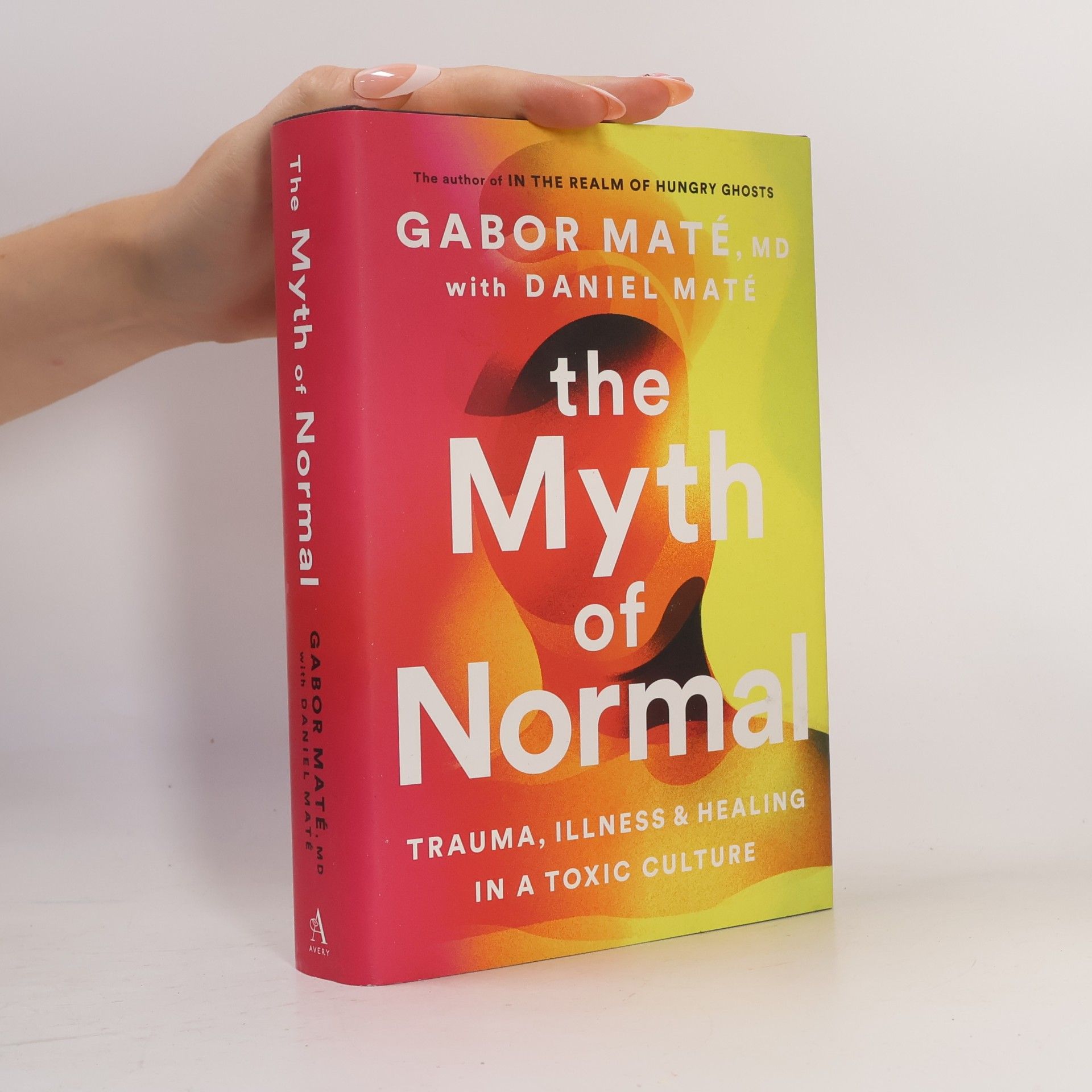 Gabor Maté The Myth of Normal