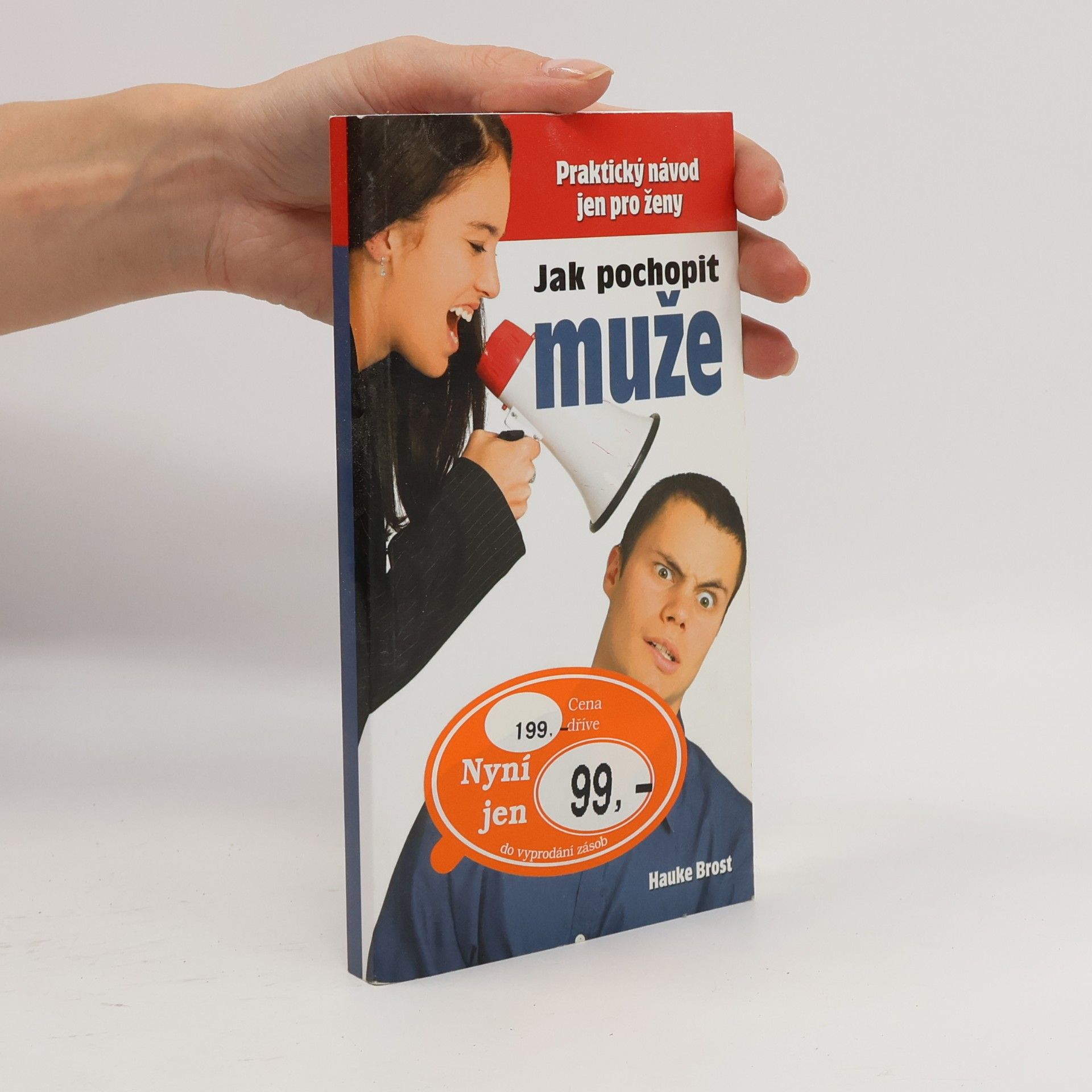 Hauke Brost Jak pochopit muže : praktický návod pouze pro ženy